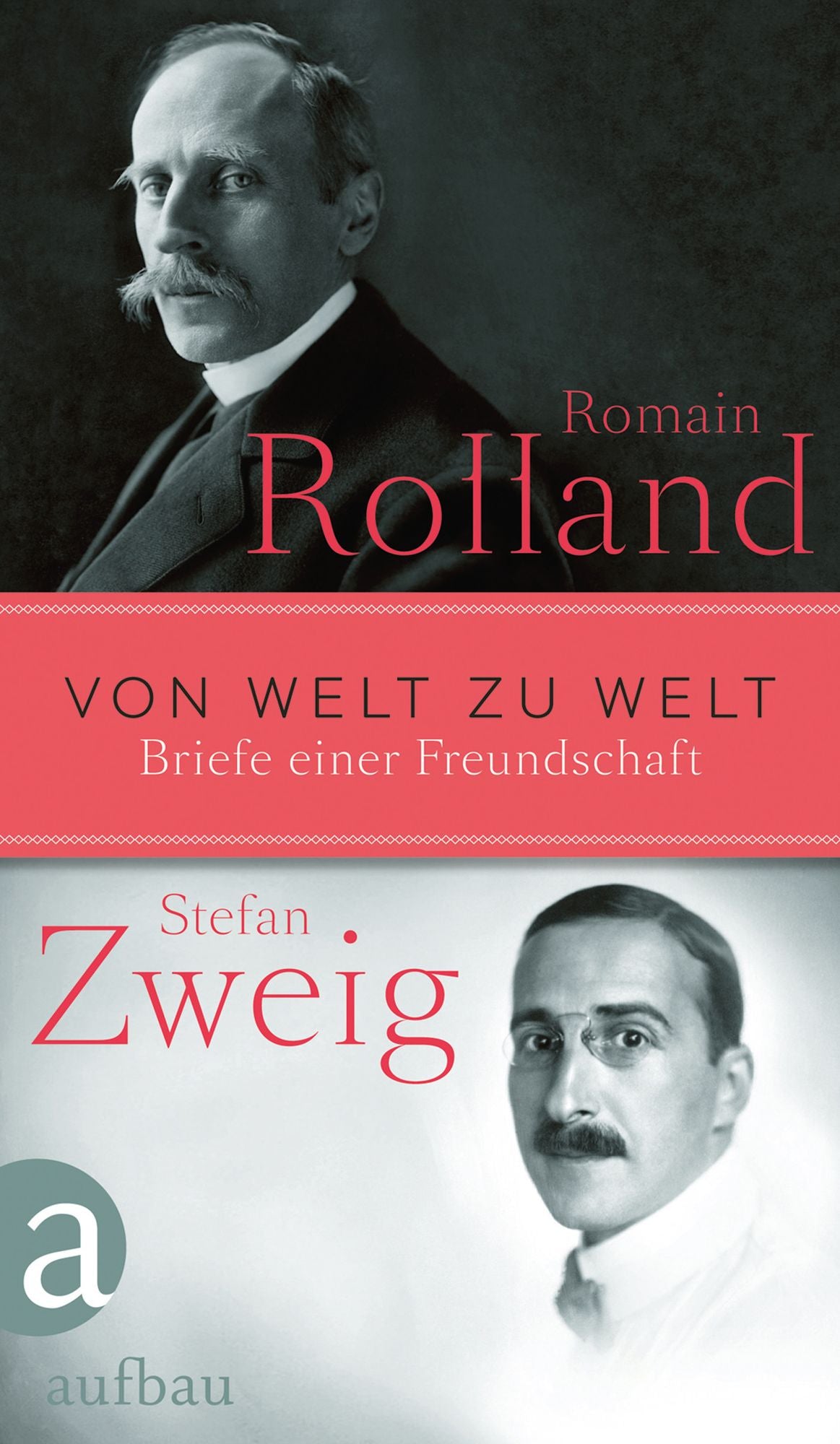 Von Welt zu Welt: Briefe einer Freundschaft. 1914-1918