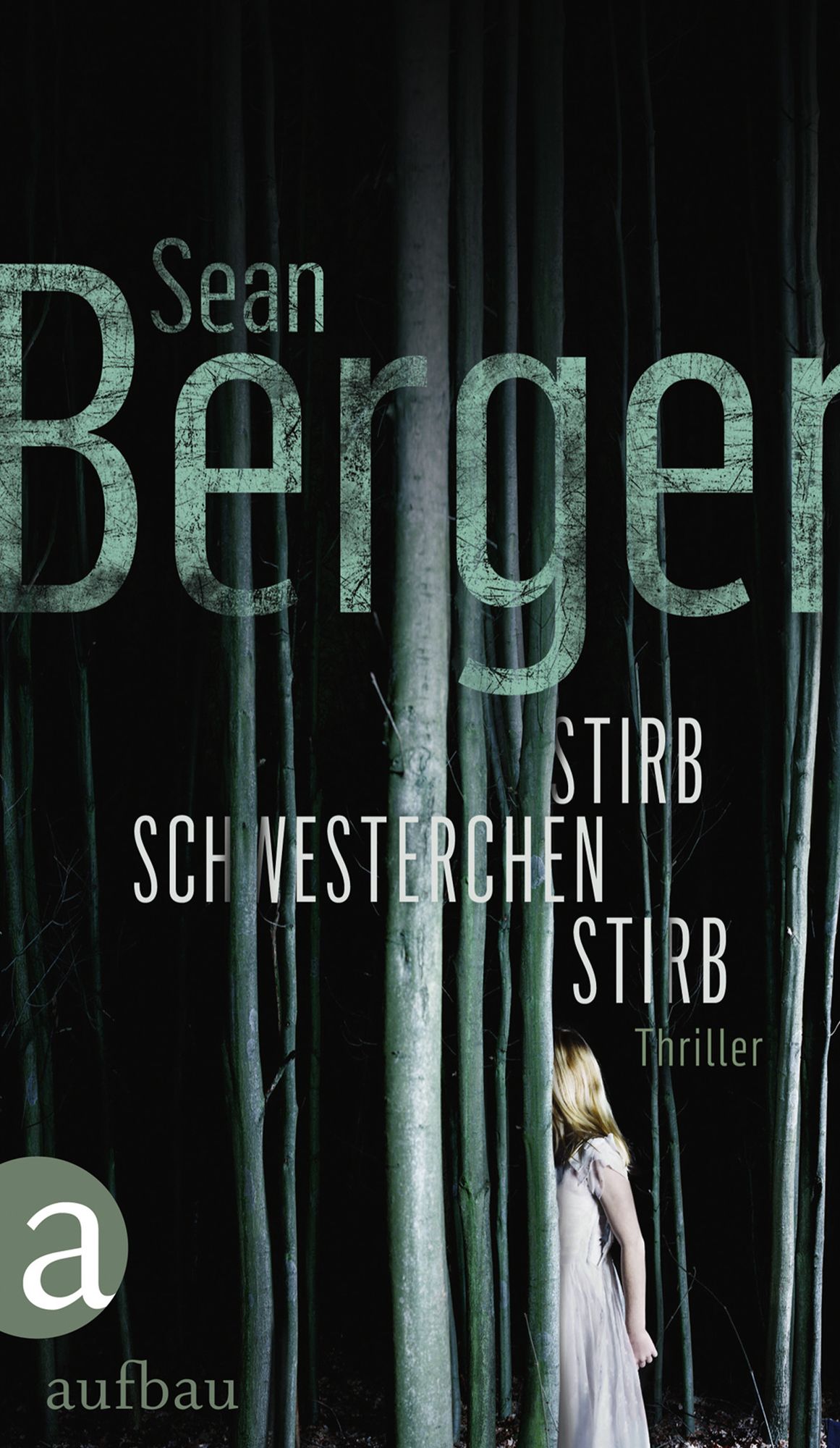 Stirb, Schwesterchen, stirb: Thriller