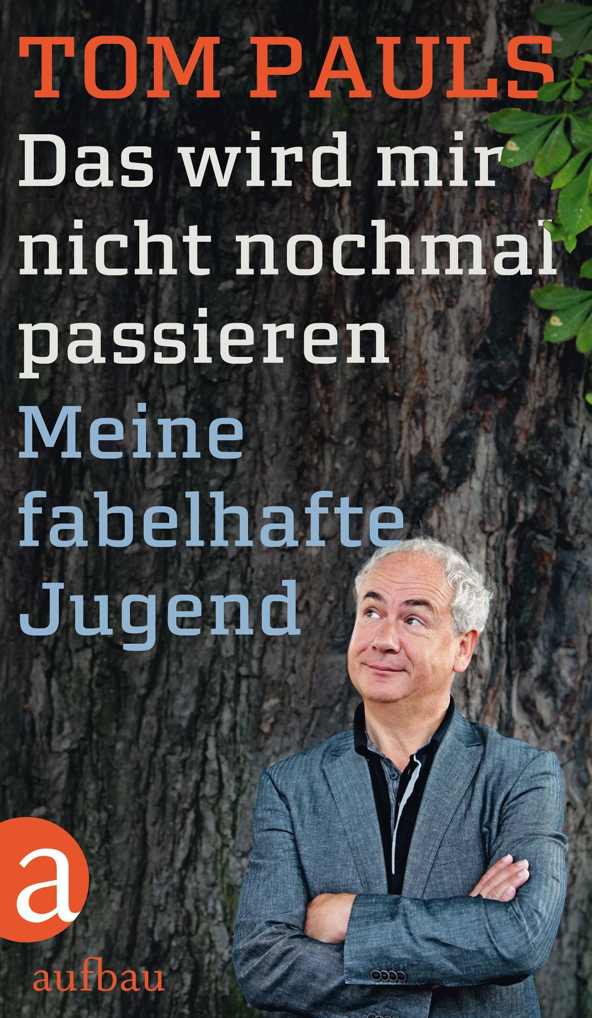 Das wird mir nicht nochmal passieren: Meine fabelhafte Jugend