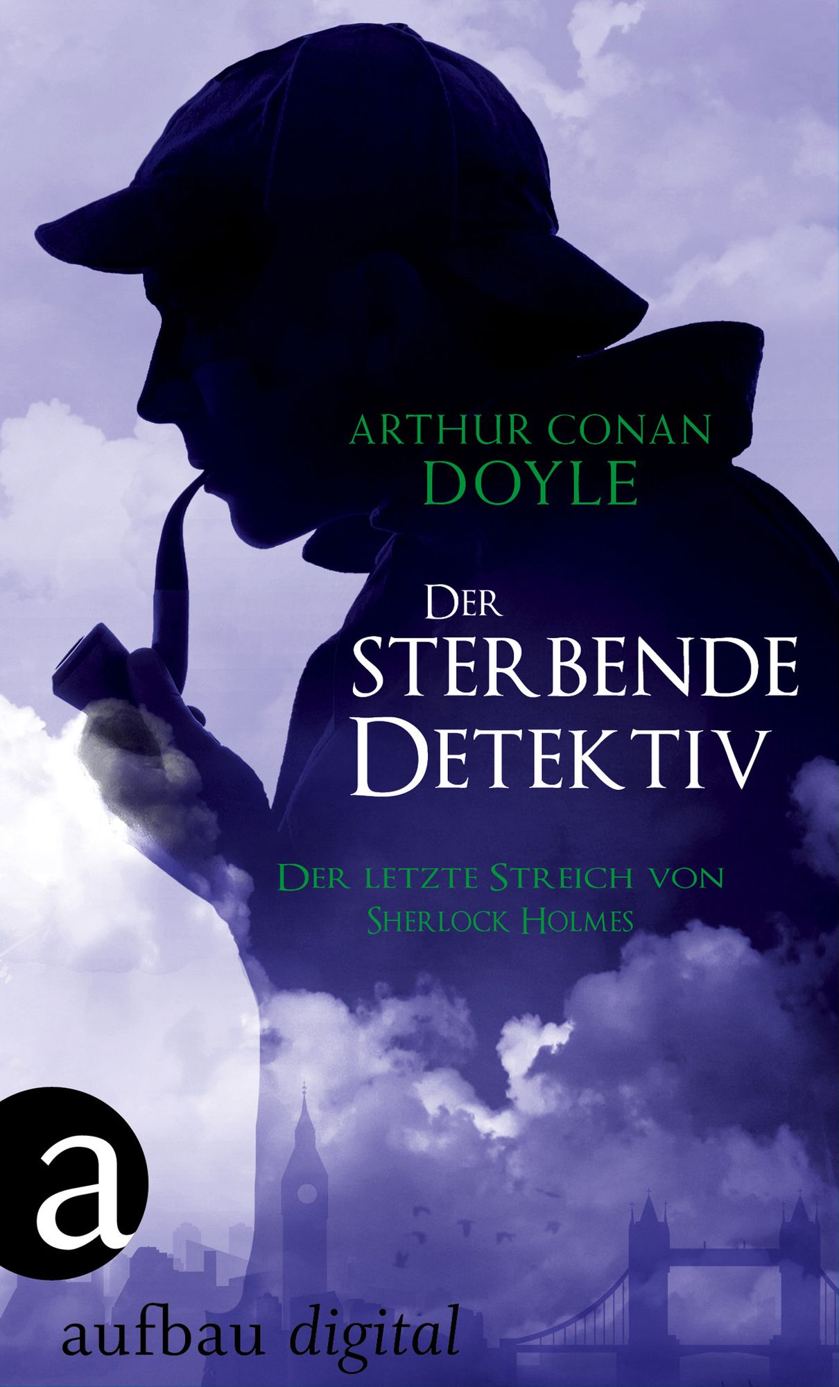 Der sterbende Detektiv: Der letzte Streich von Sherlock Holmes
