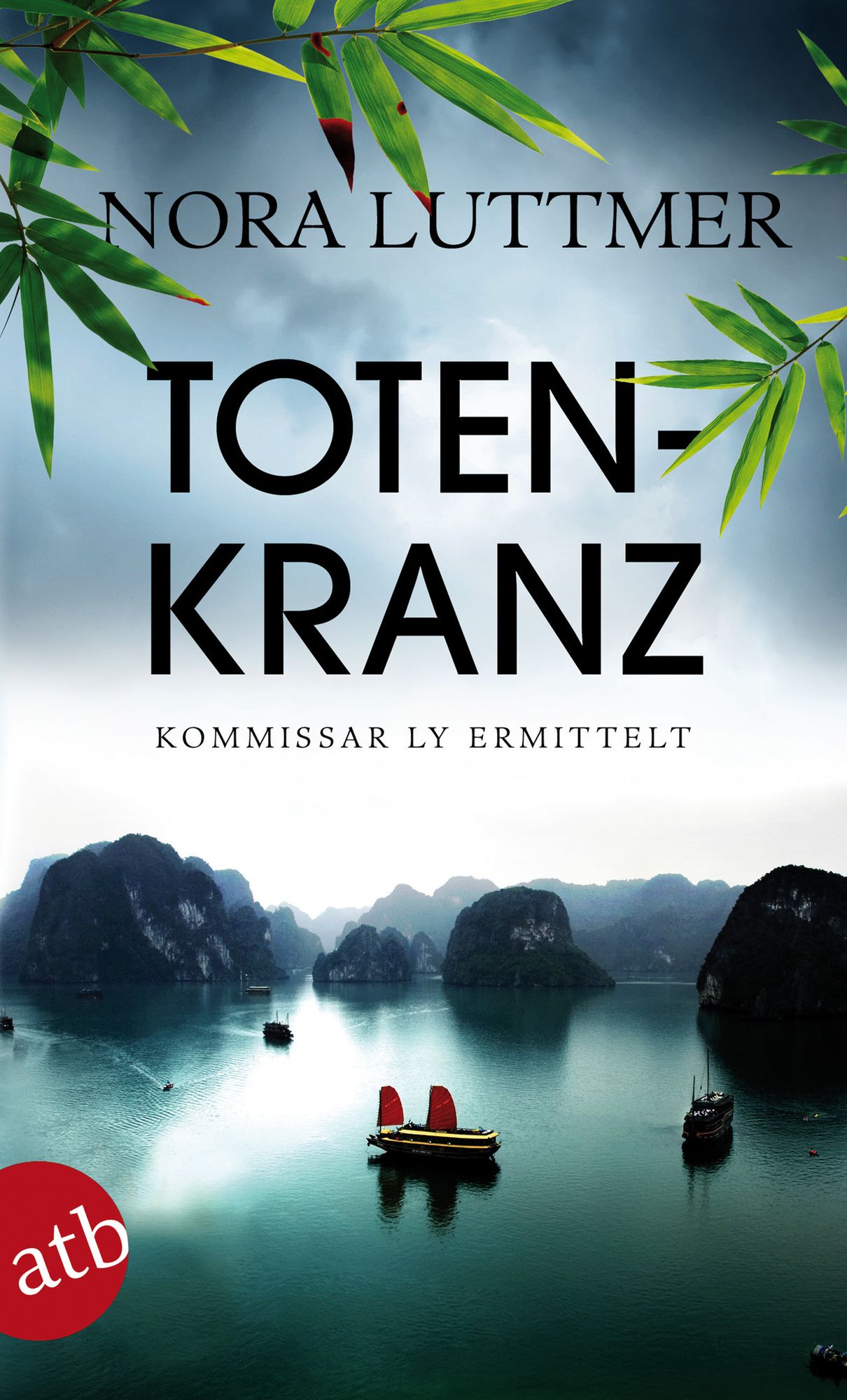Totenkranz: Kommissar Ly ermittelt. Kriminalroman