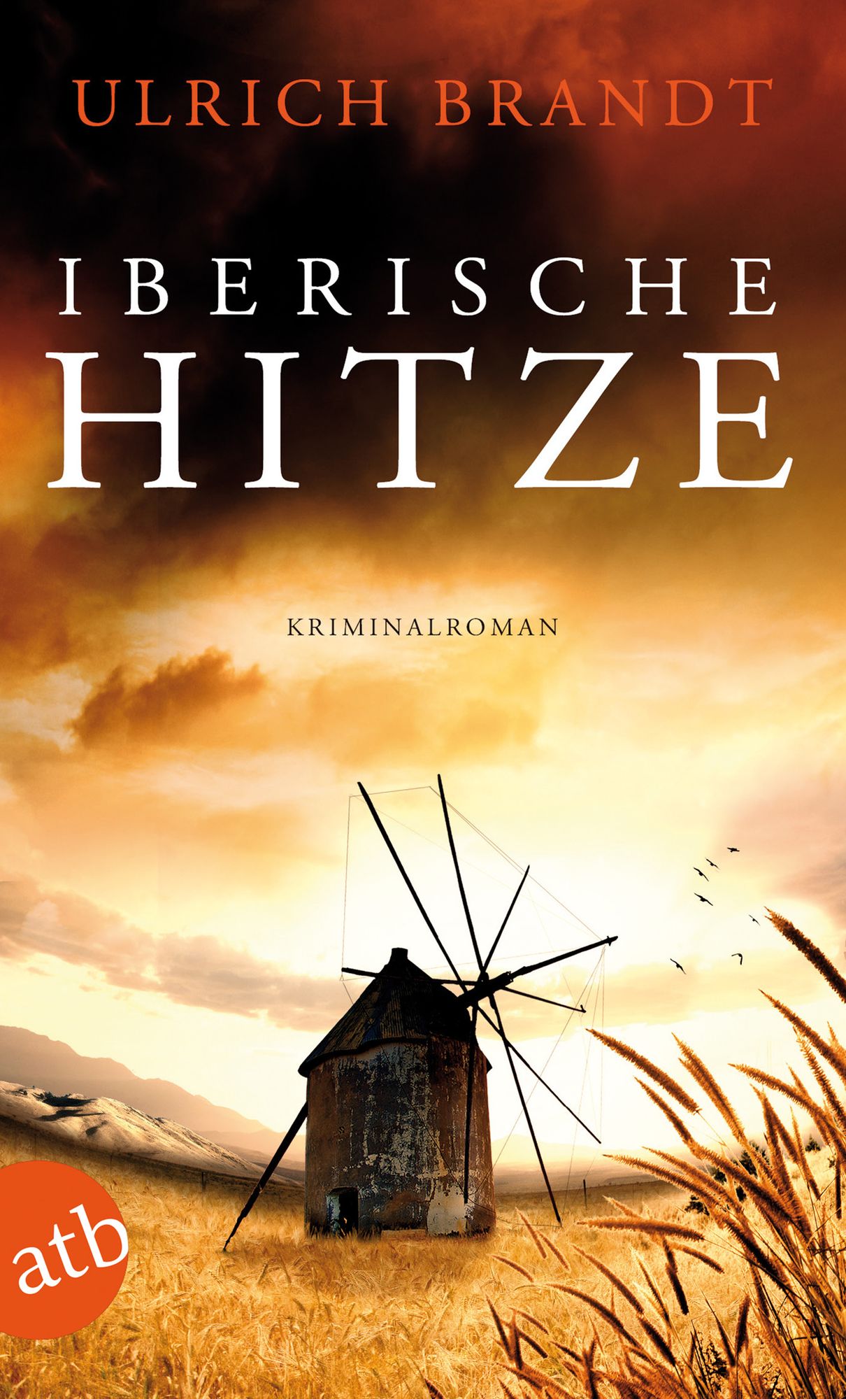 Iberische Hitze: Kriminalroman