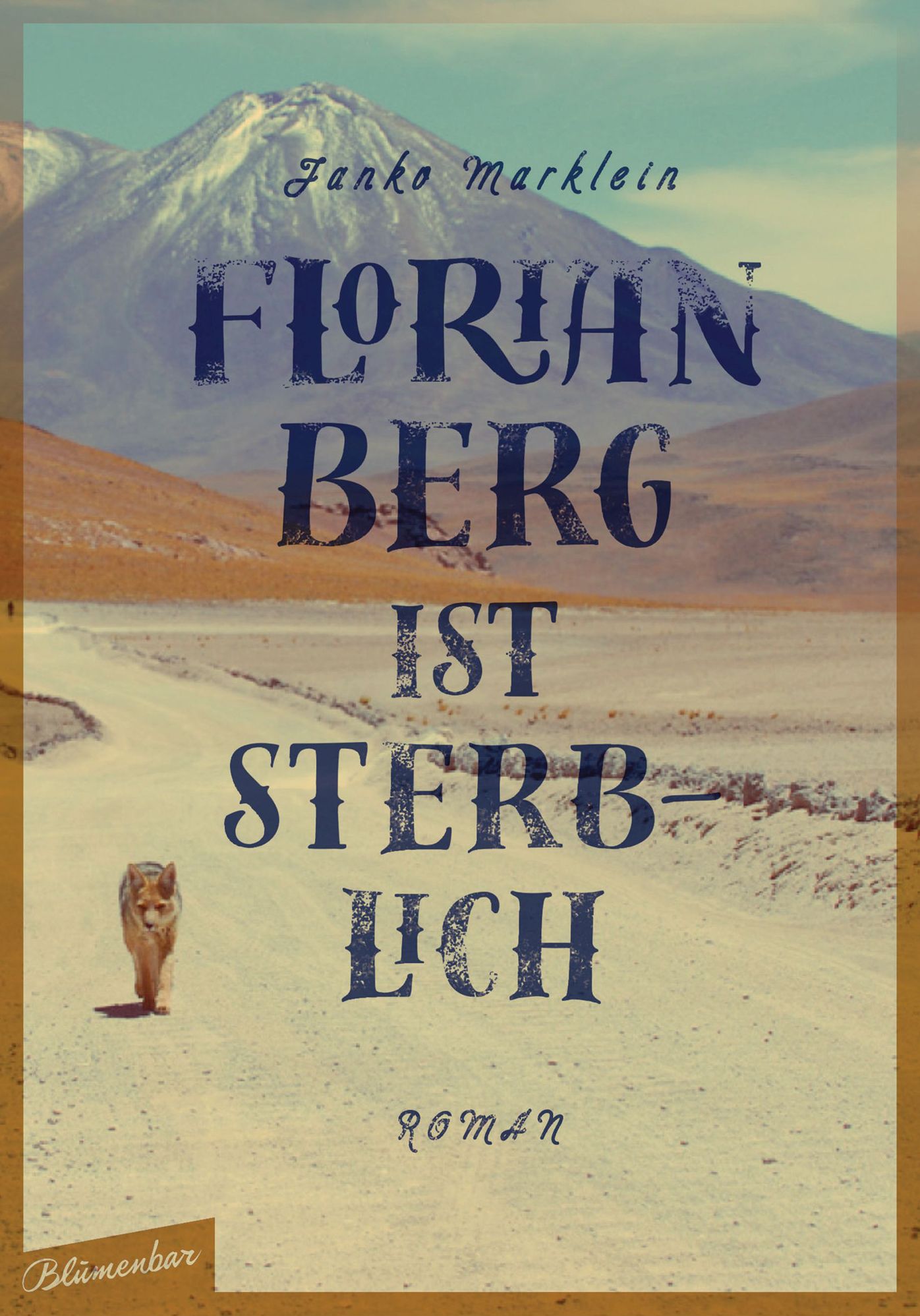 Florian Berg ist sterblich: Roman