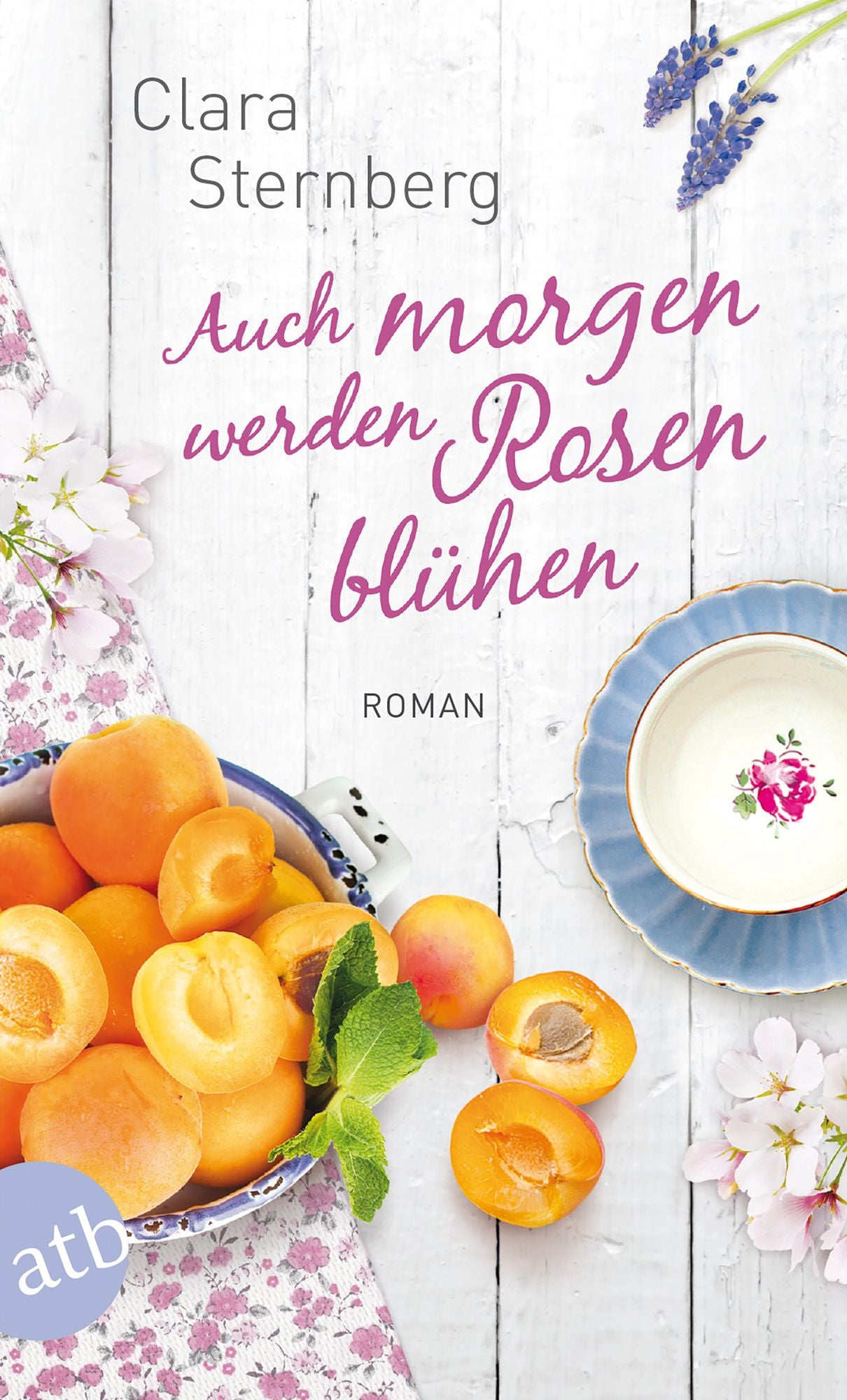 Auch morgen werden Rosen blühen: Roman