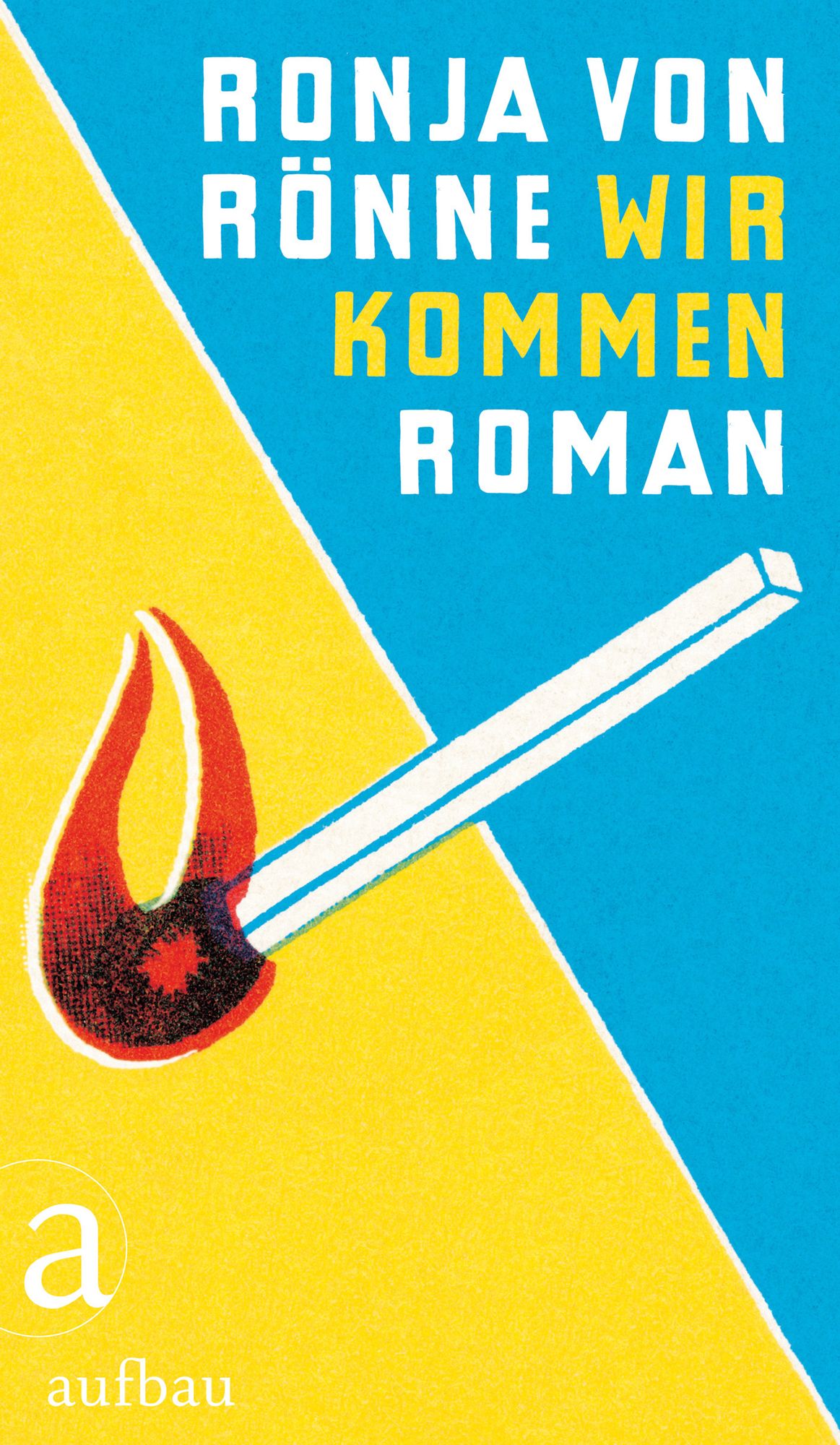 Wir kommen: Roman