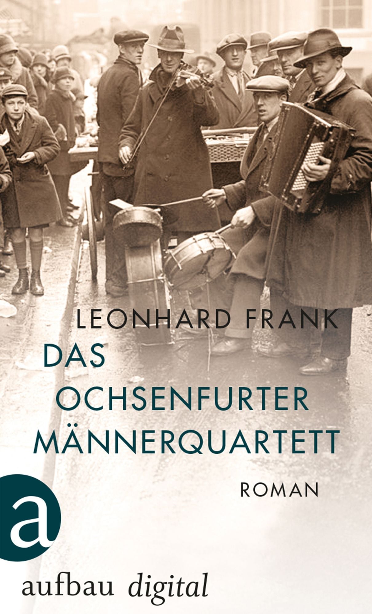 Das Ochsenfurter Männerquartett: Roman