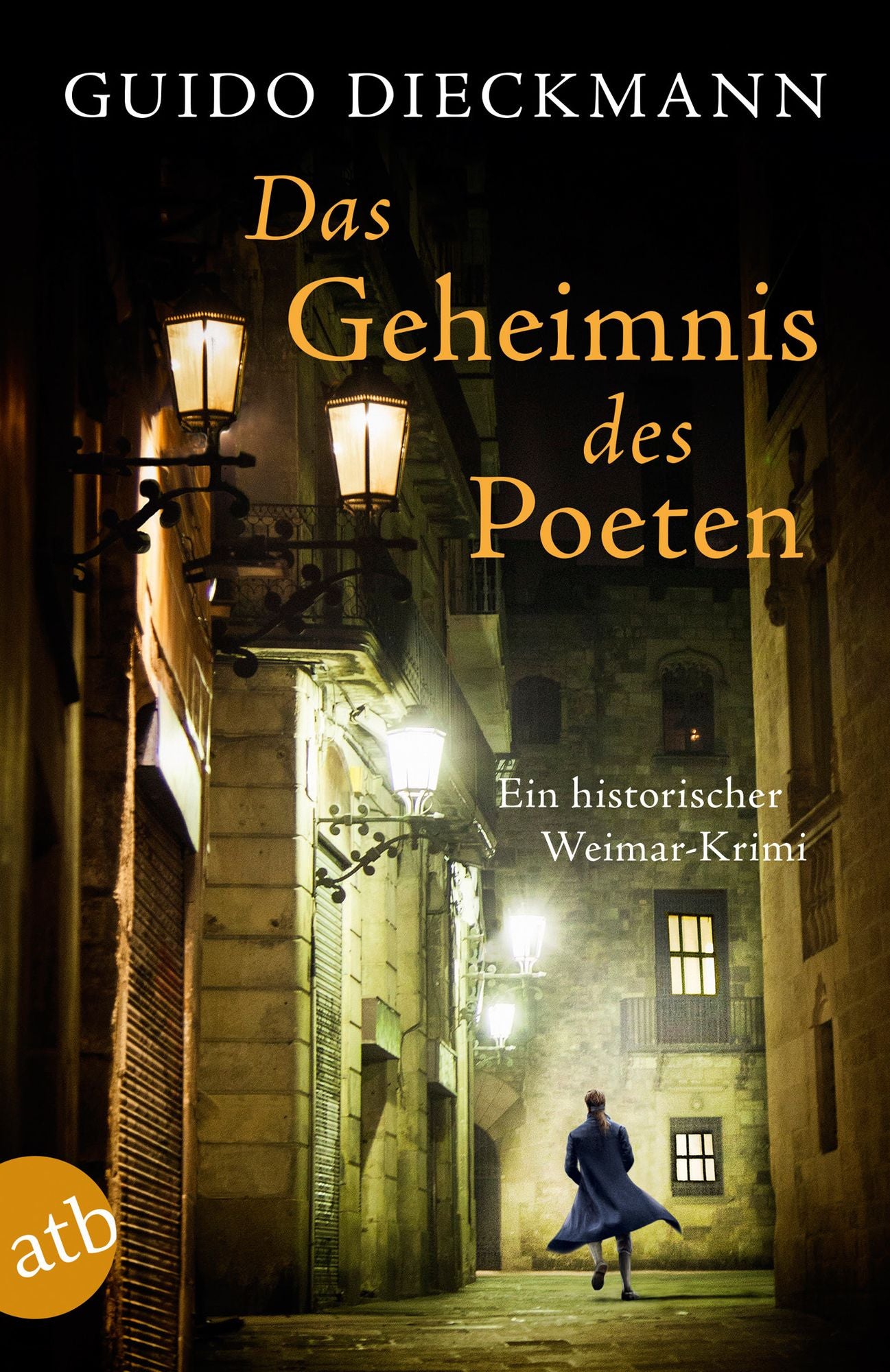 Das Geheimnis des Poeten: Ein historischer Weimar-Krimi