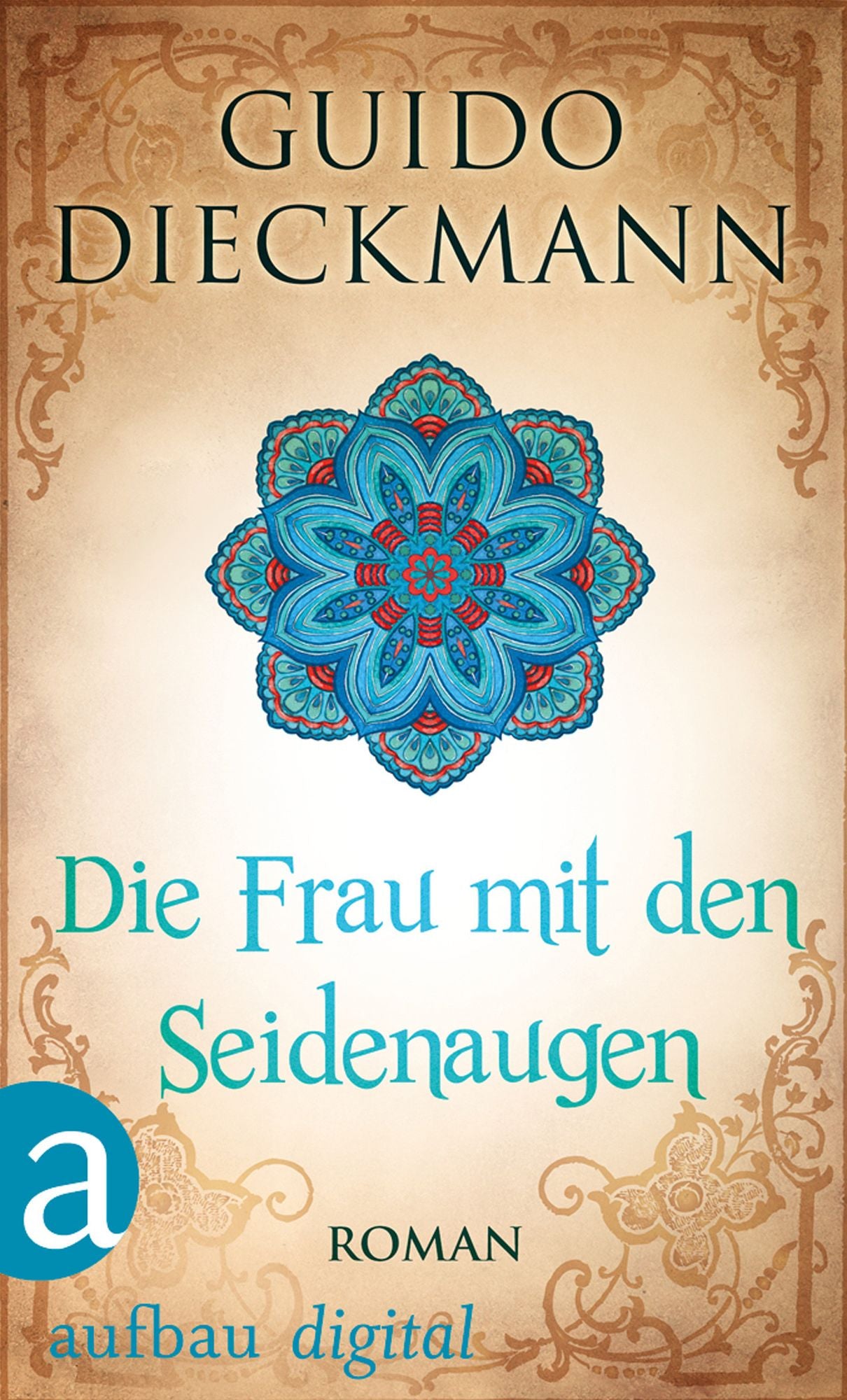 Die Frau mit den Seidenaugen: Roman