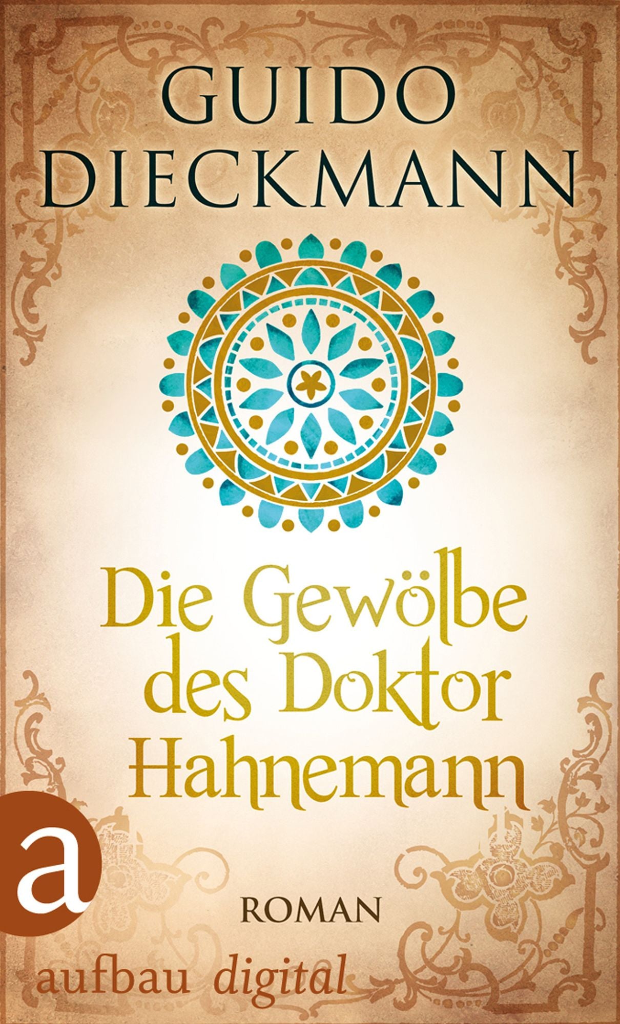 Die Gewölbe des Doktor Hahnemann: Roman
