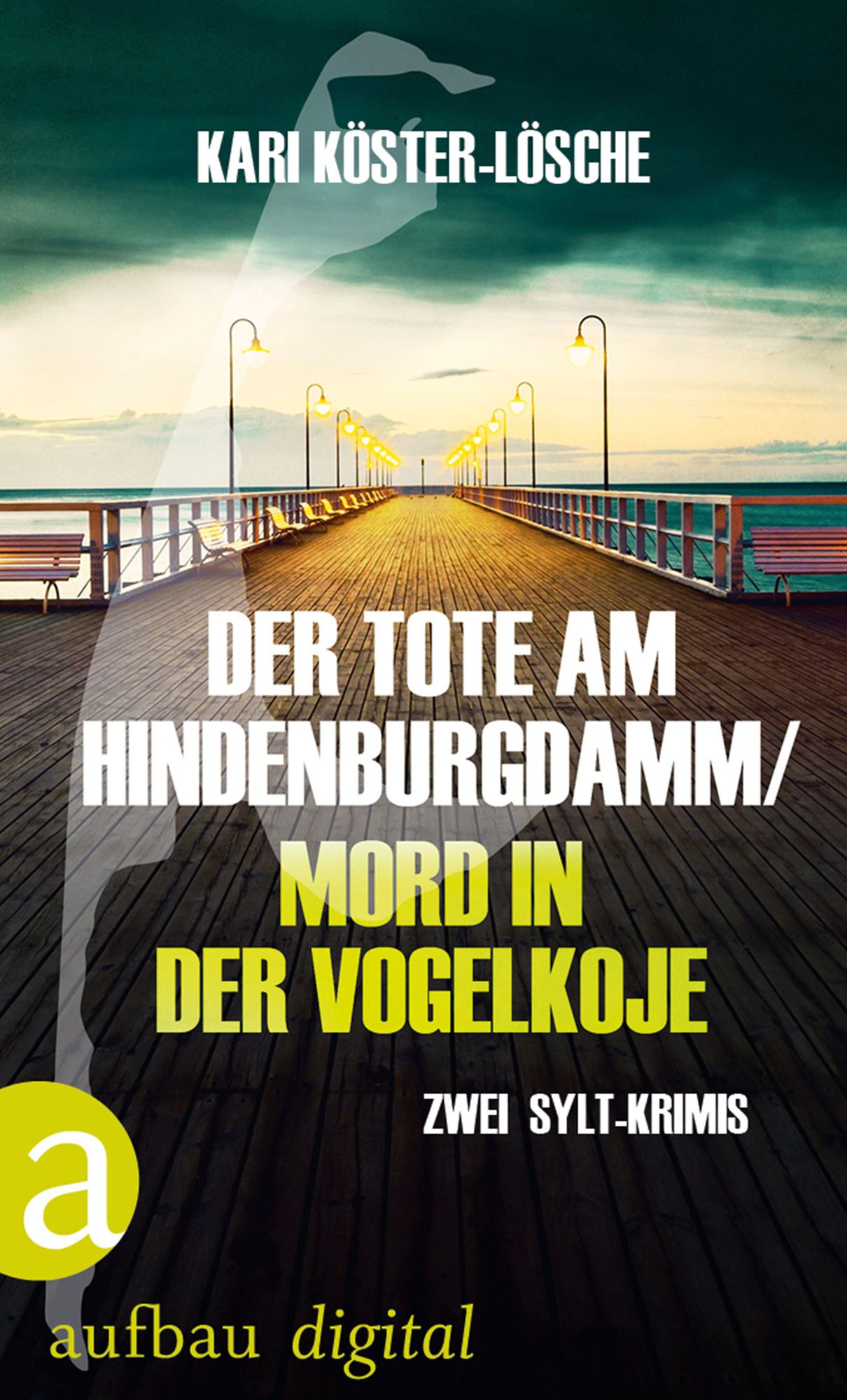 Der Tote am Hindenburgdamm / Mord in der Vogelkoje: Zwei Sylt-Krimis