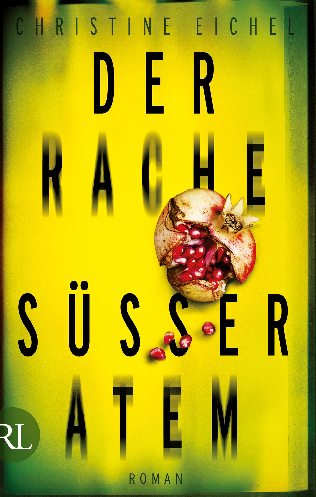 Der Rache süßer Atem: Roman