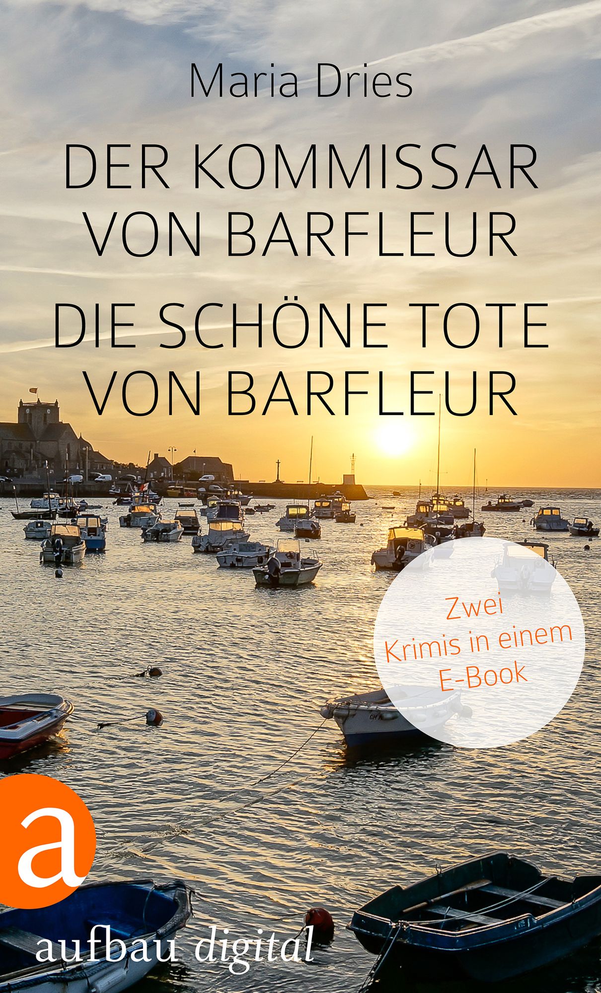 Der Kommissar von Barfleur & Die schöne Tote von Barfleur: Zwei Krimis in einem E-Book