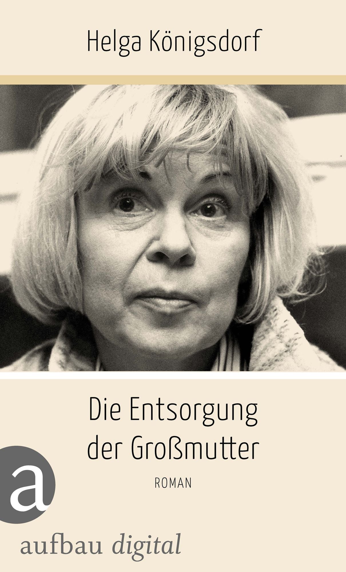 Die Entsorgung der Großmutter: Roman