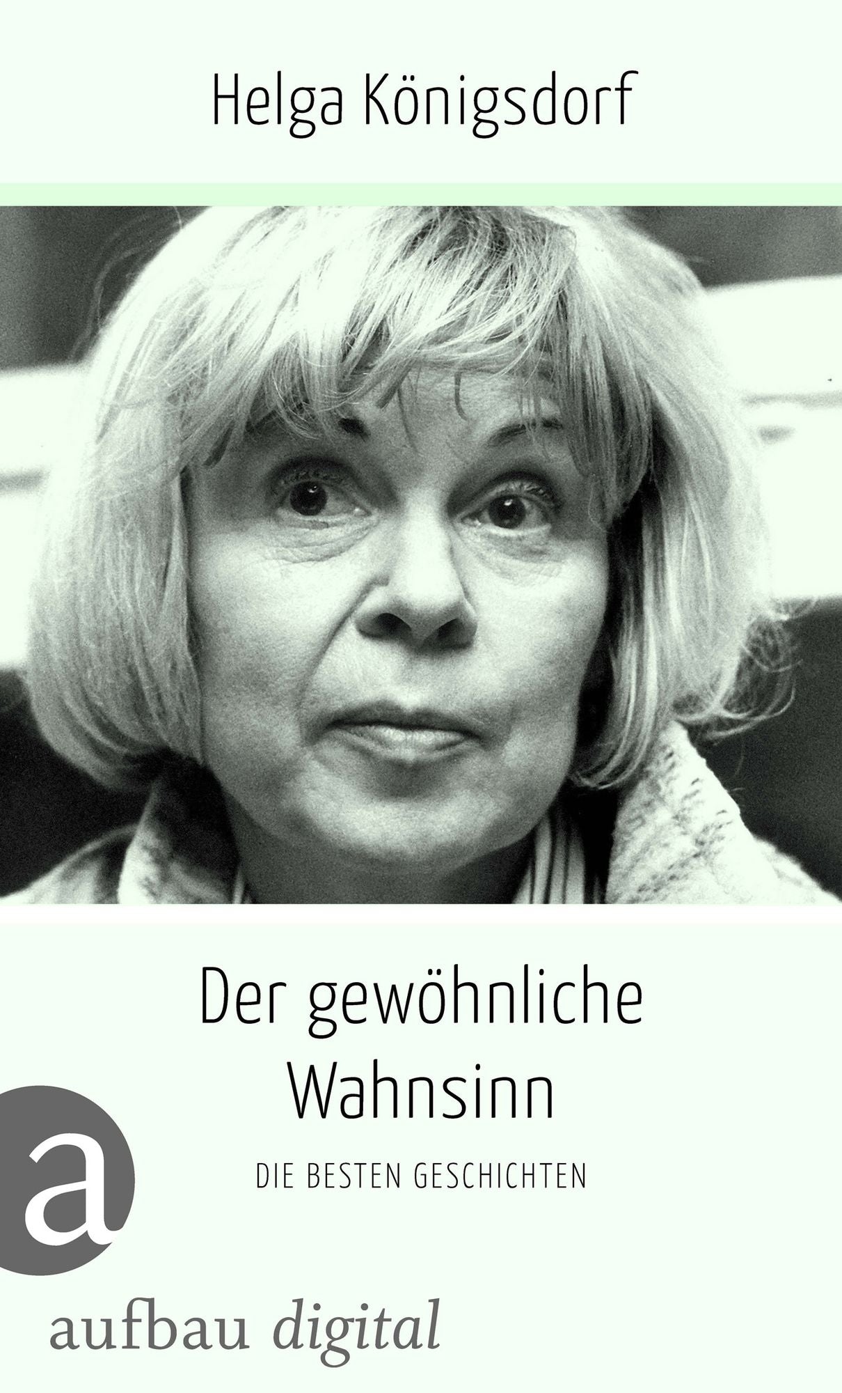 Der gewöhnliche Wahnsinn: Die besten Geschichten