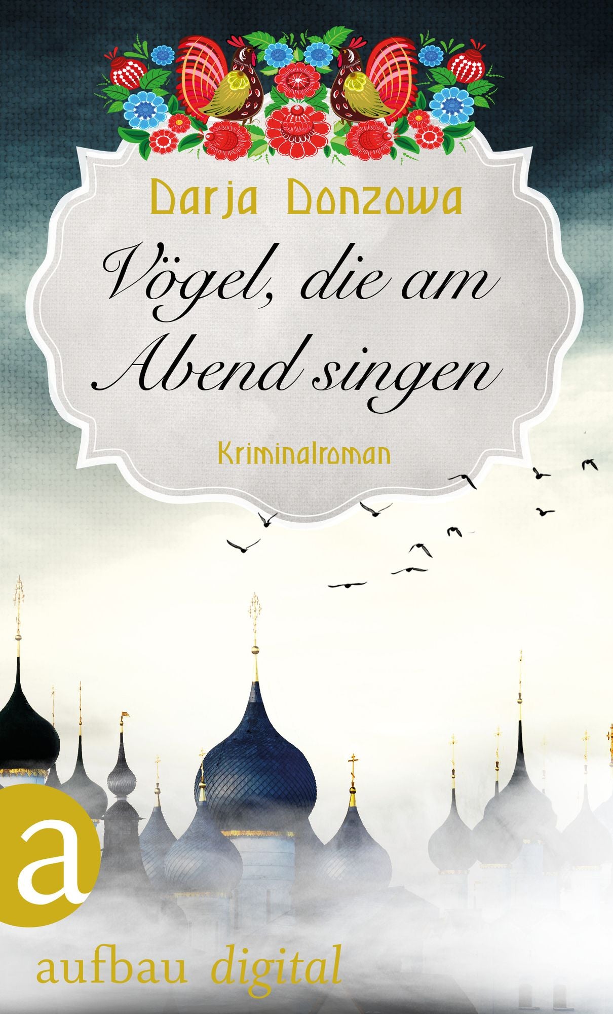 Vögel, die am Abend singen: Kriminalroman