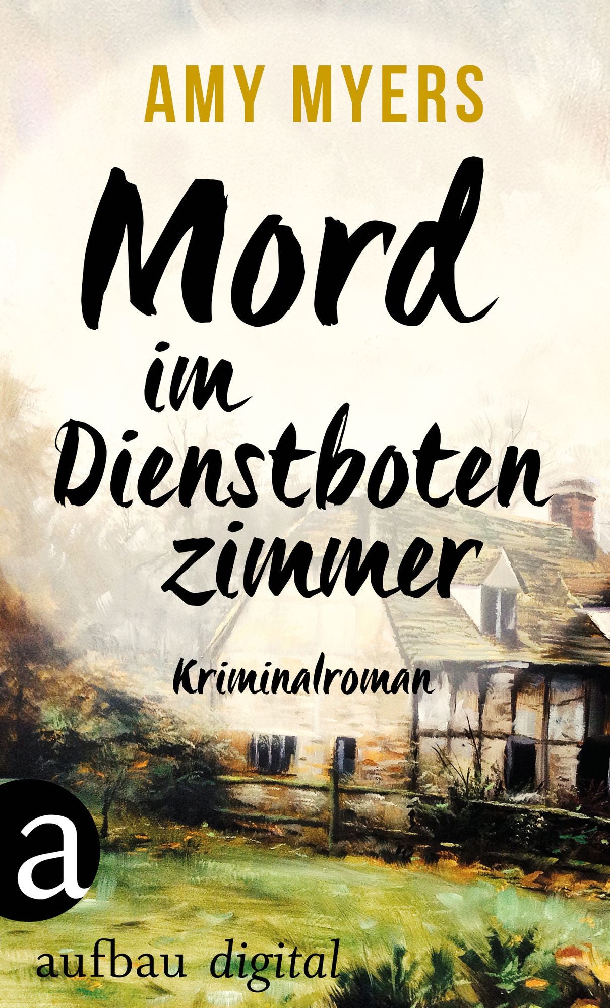 Mord im Dienstbotenzimmer: Kriminalroman