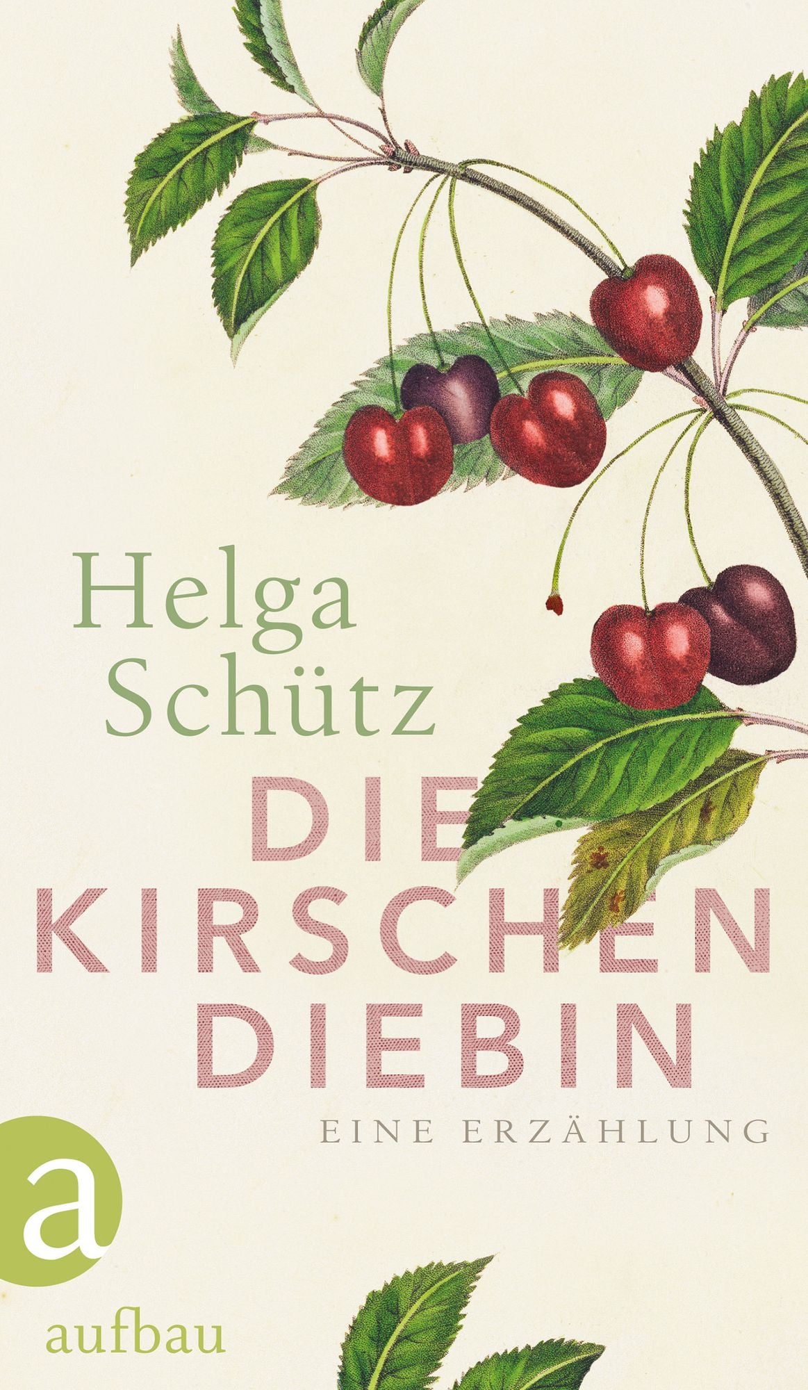Die Kirschendiebin: Eine Erzählung