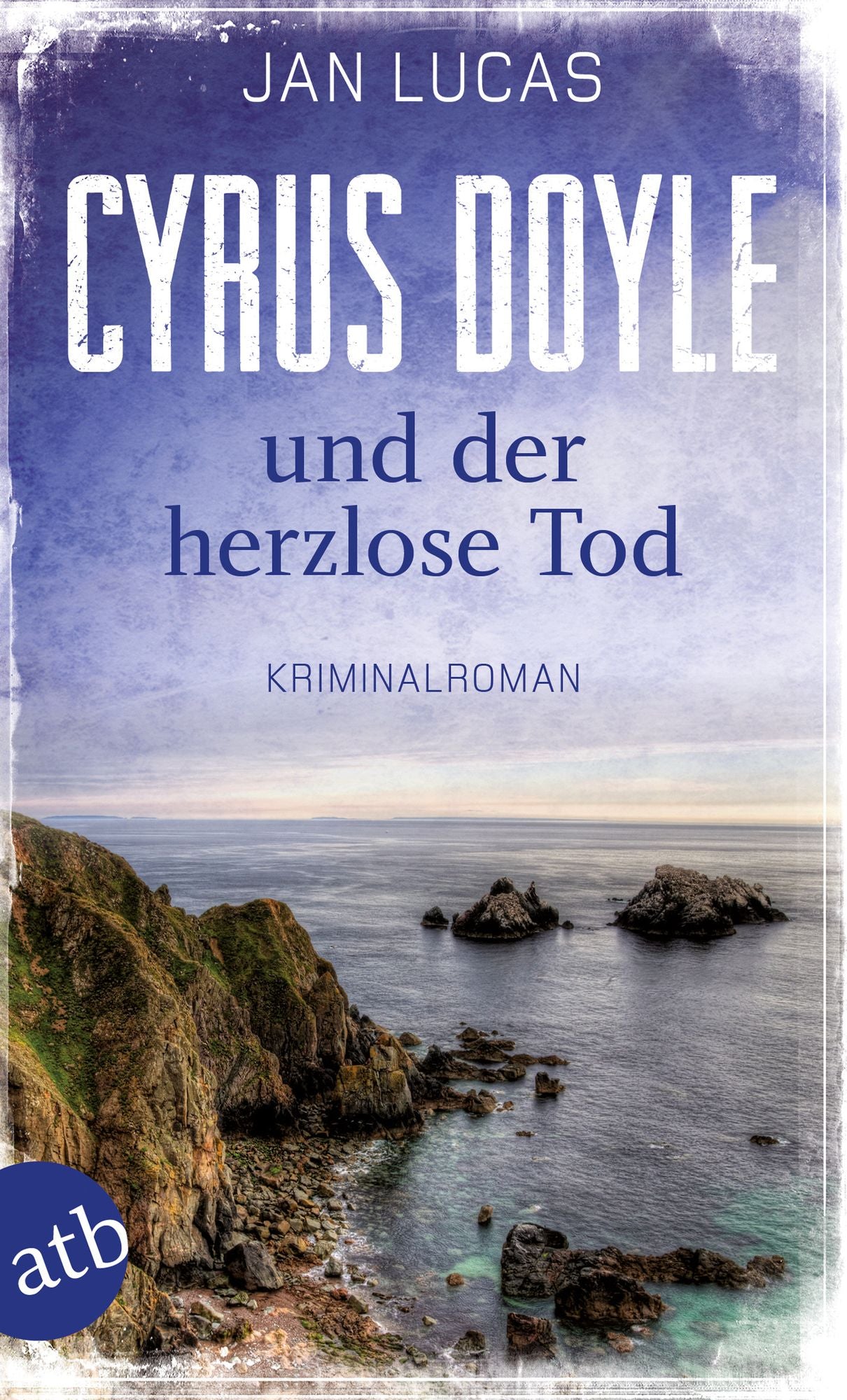 Cyrus Doyle und der herzlose Tod: Kriminalroman