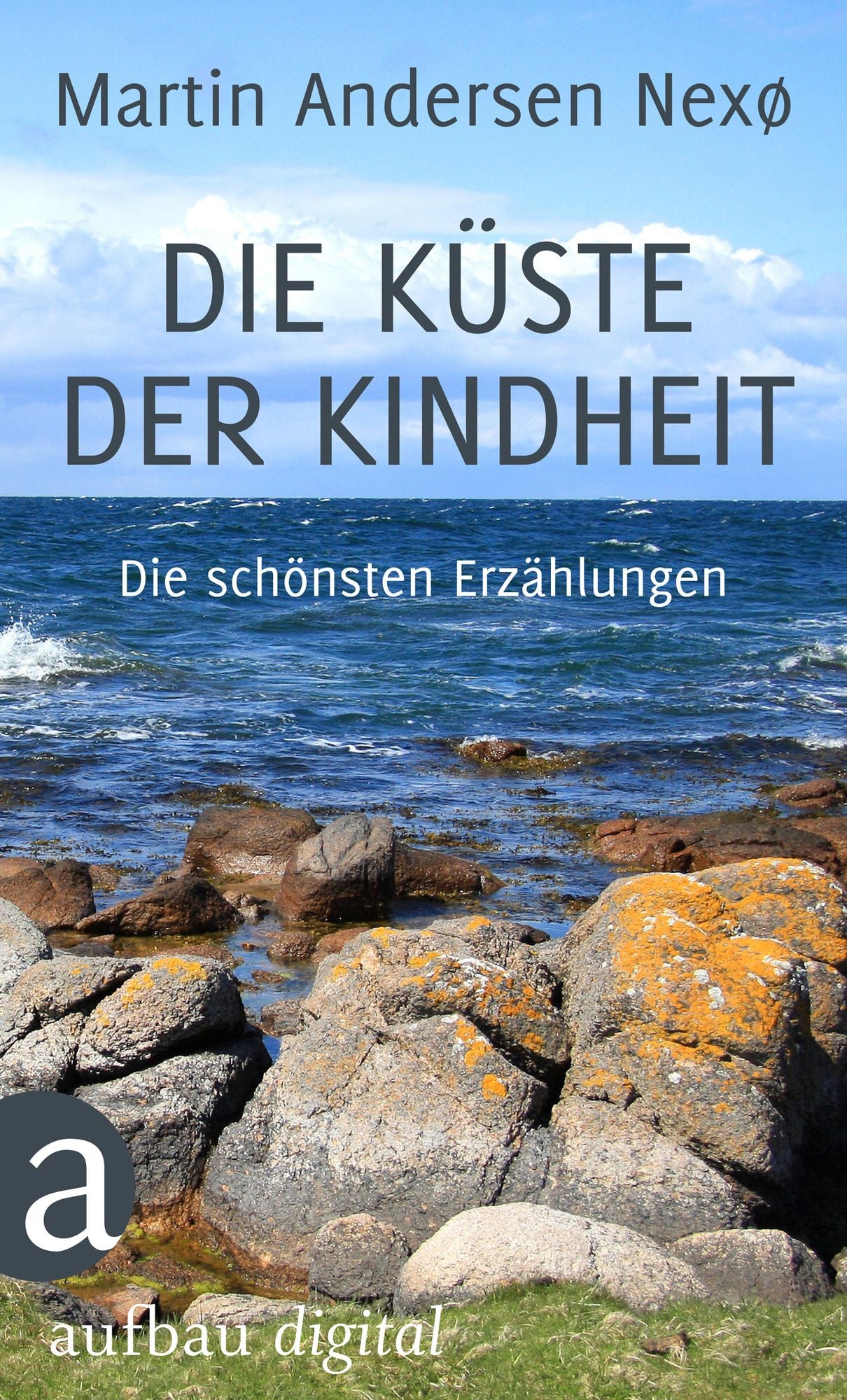 Die Küste der Kindheit: Die schönsten Erzählungen