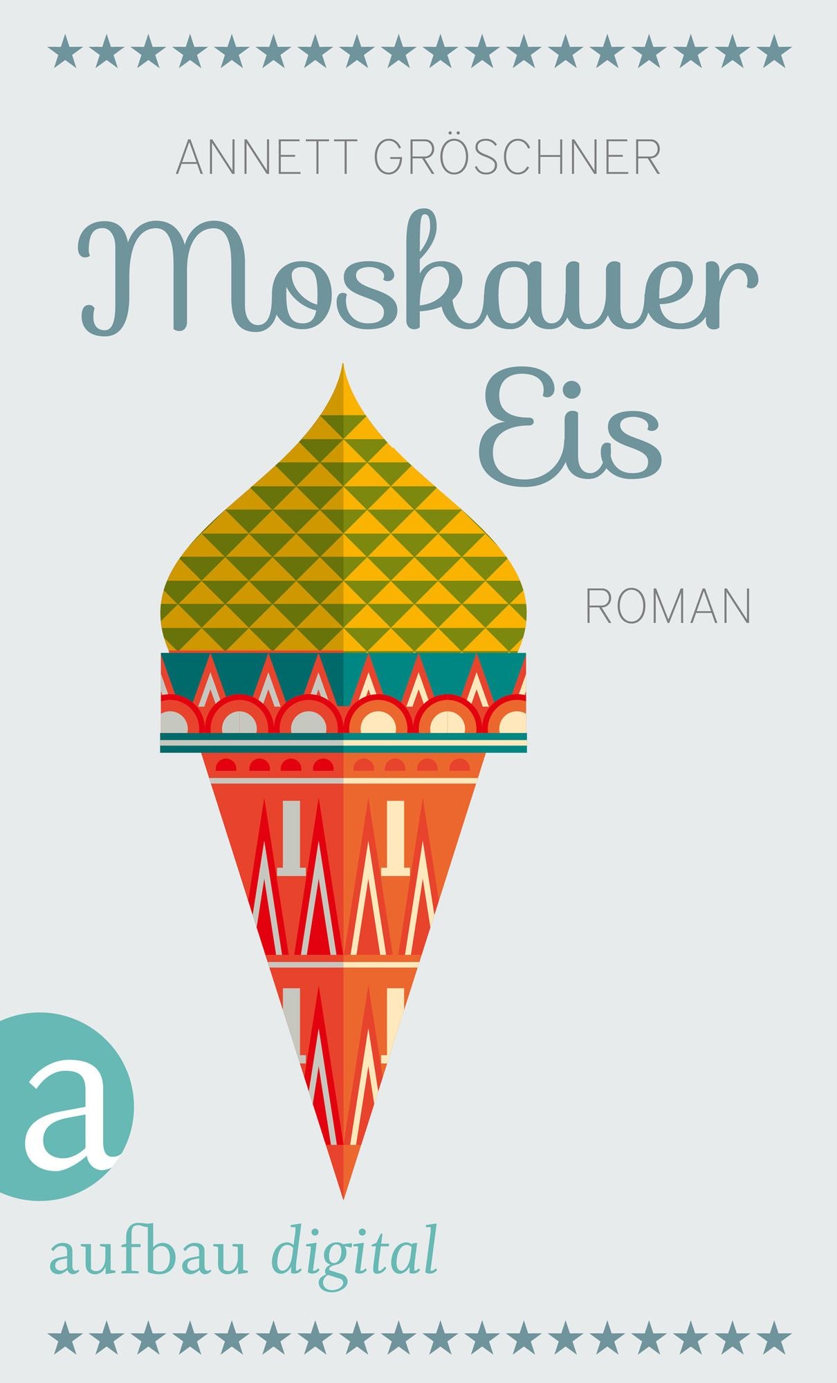 Moskauer Eis: Roman