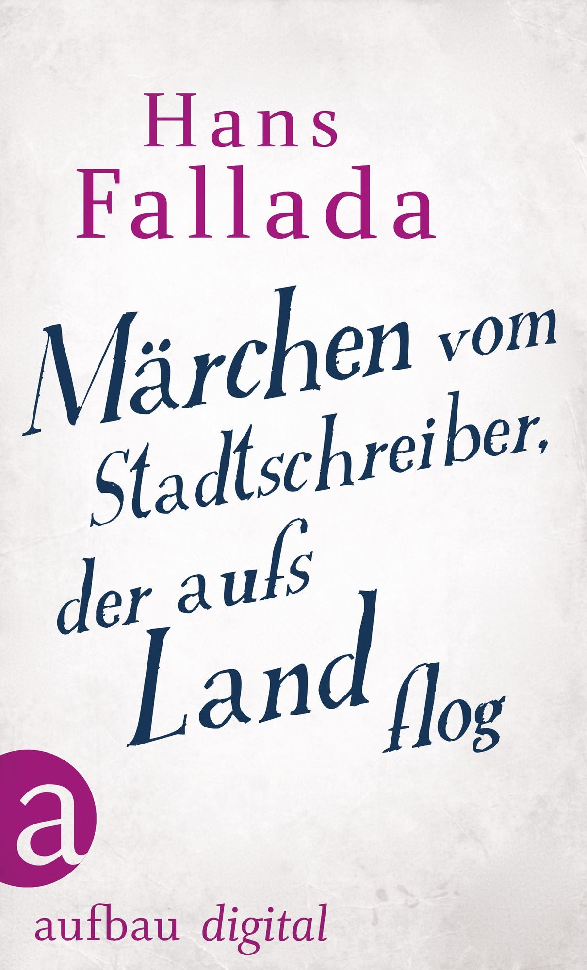 Märchen vom Stadtschreiber, der aufs Land flog