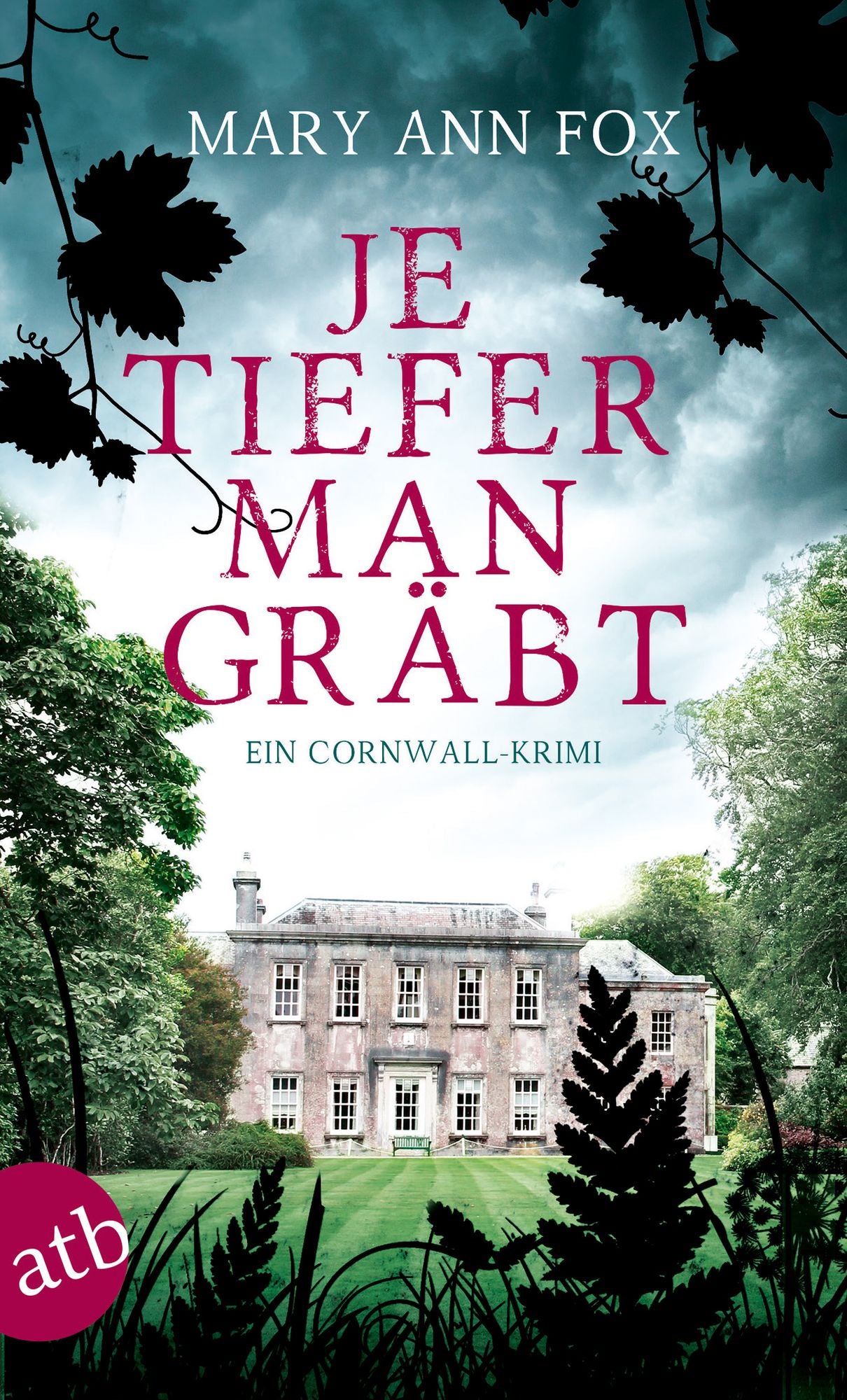 Je tiefer man gräbt: Ein Cornwall-Krimi