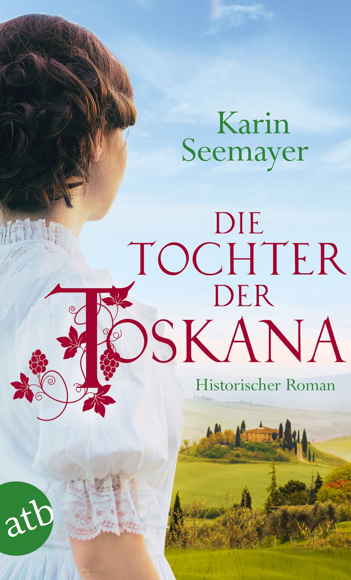 Die Tochter der Toskana: Historischer Roman