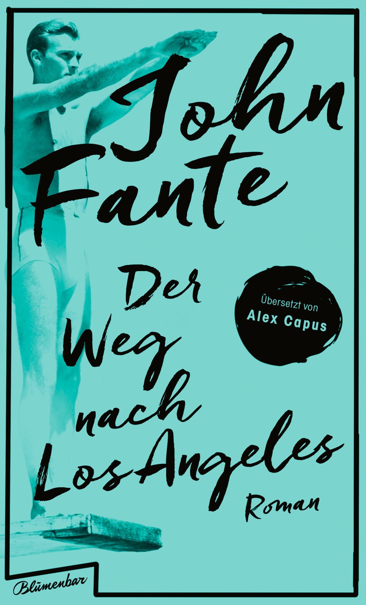 Der Weg nach Los Angeles: Roman