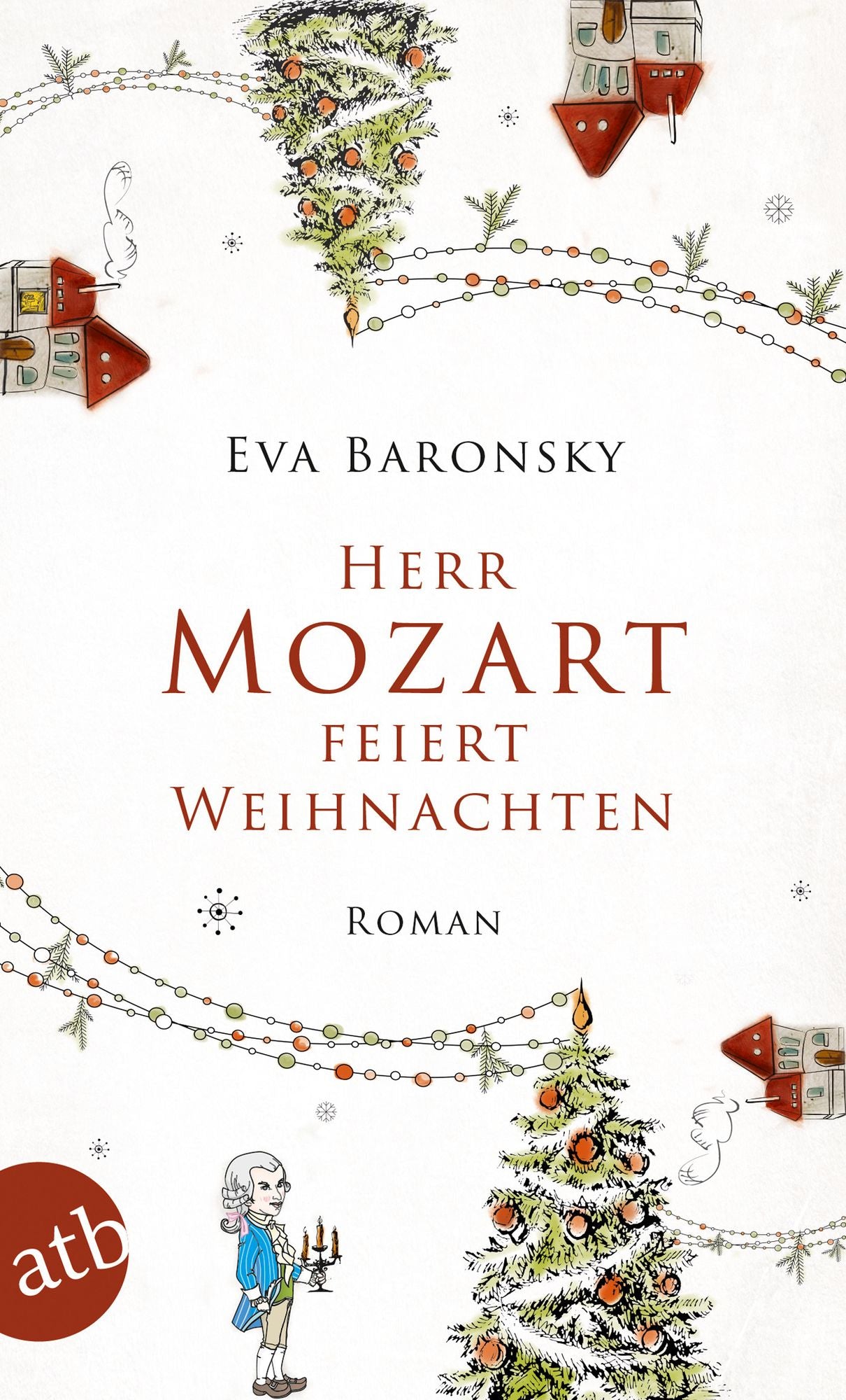 Herr Mozart feiert Weihnachten: Roman