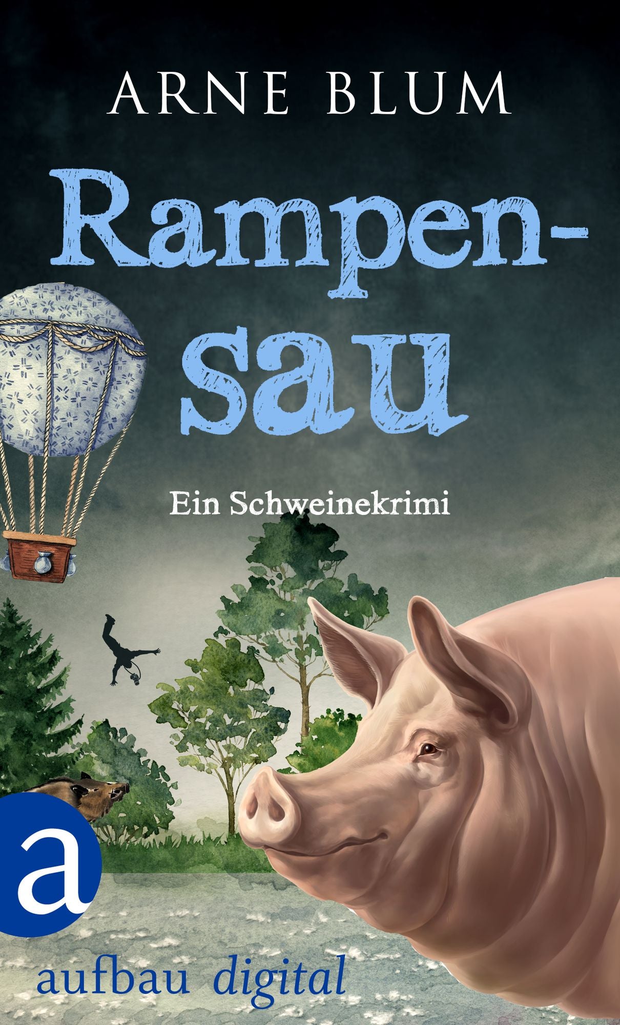 Rampensau: Ein Schweinekrimi