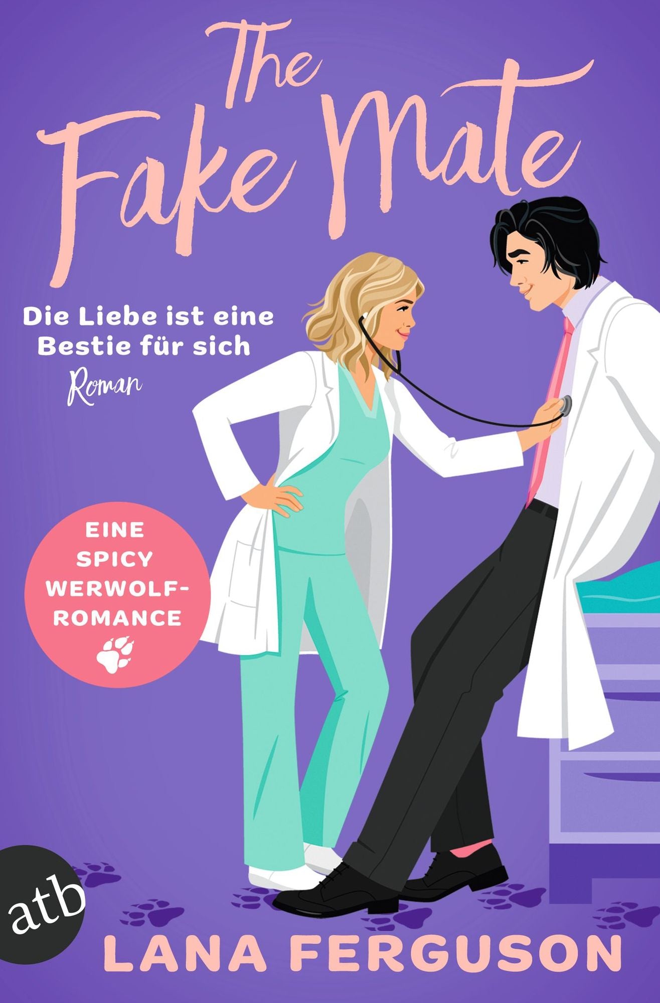 The Fake Mate - Die Liebe ist eine Bestie für sich: Roman