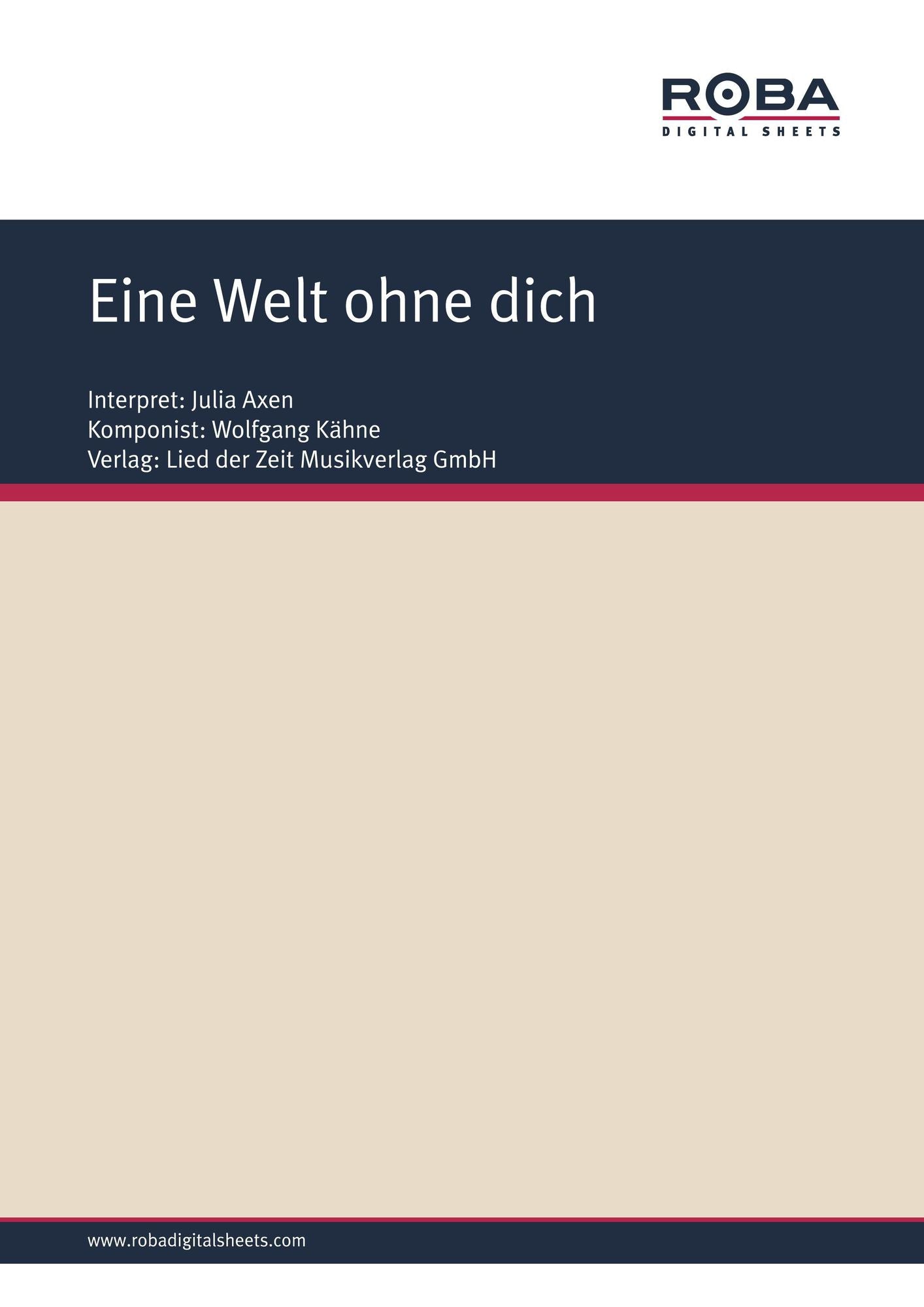 Eine Welt ohne dich : Single Songbook; as performed by Julia Axen
