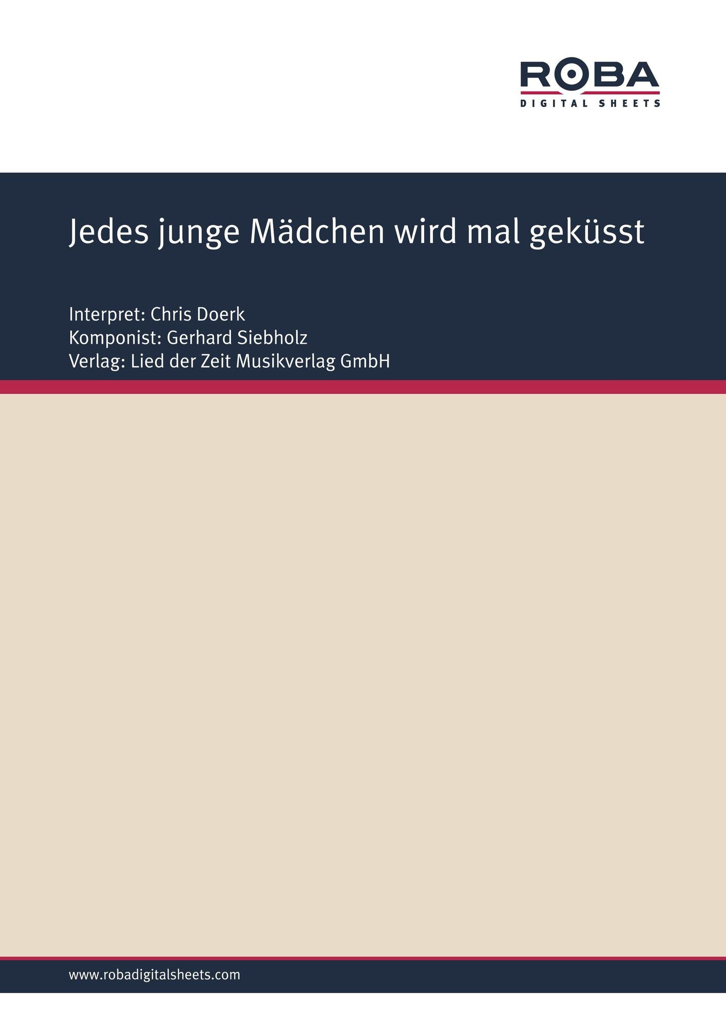 Jedes junge Mädchen wird mal geküsst : Single Songbook; as performed by Chris Doerk