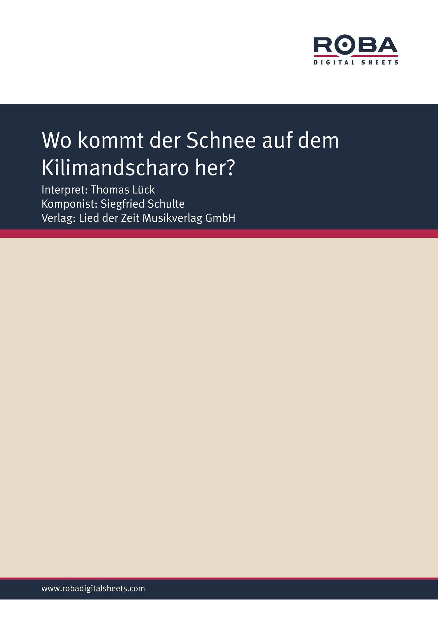 Wo kommt der Schnee auf dem Kilimandscharo her? : Single Songbook; as performed by Thomas Lück
