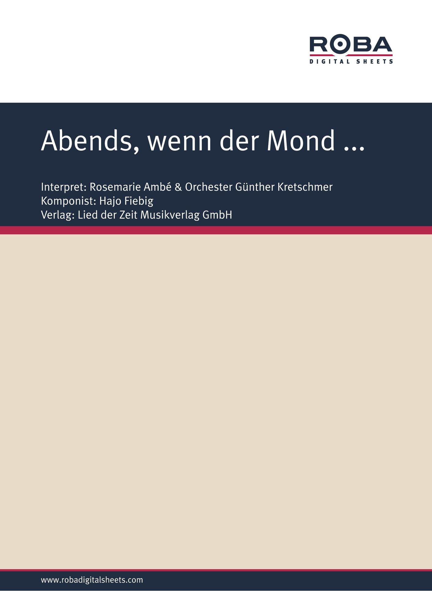Abends, wenn der Mond ... : Single Songbook, as performed by Rosemarie Ambé & Orchester Günther Kretschmer