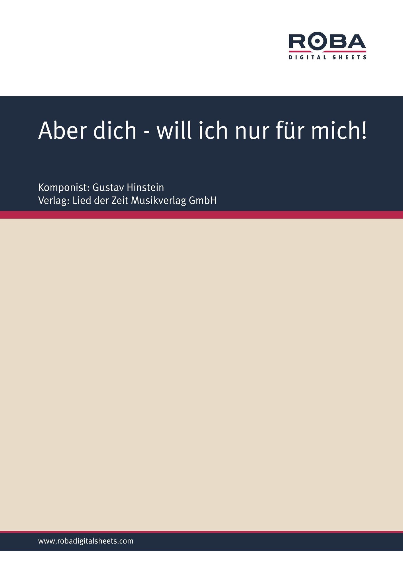 Aber dich - will ich nur für mich! : Single Songbook