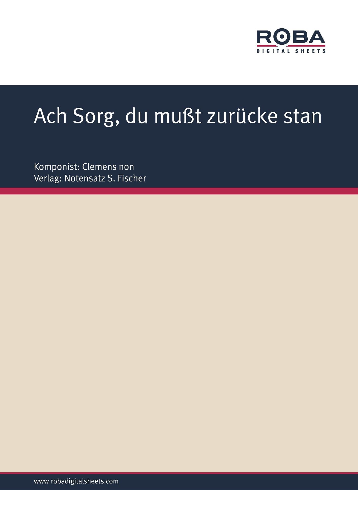 Ach Sorg, du mußt zurücke stan: Sheet Music