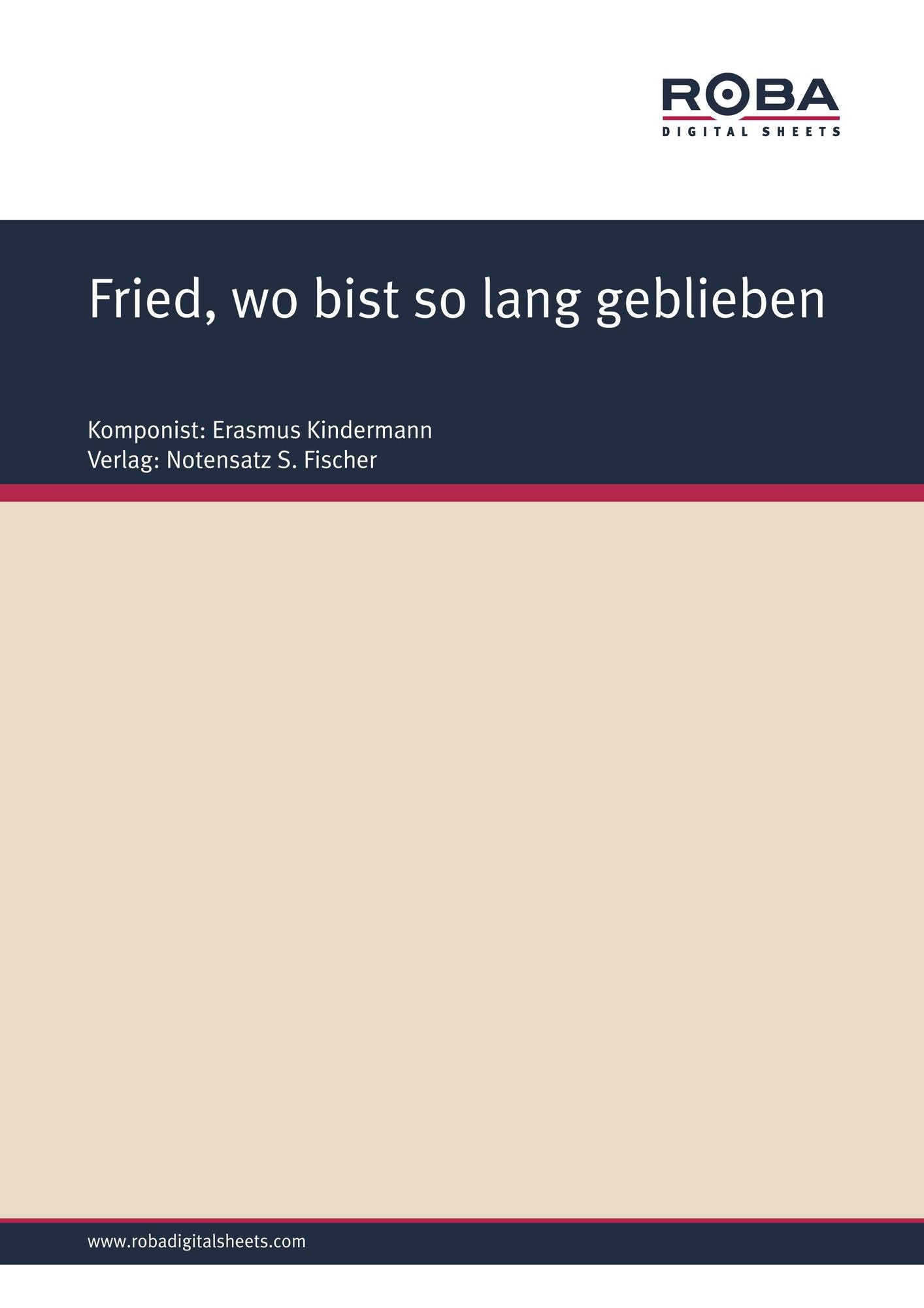 Fried, wo bist so lang geblieben: Sheet Music