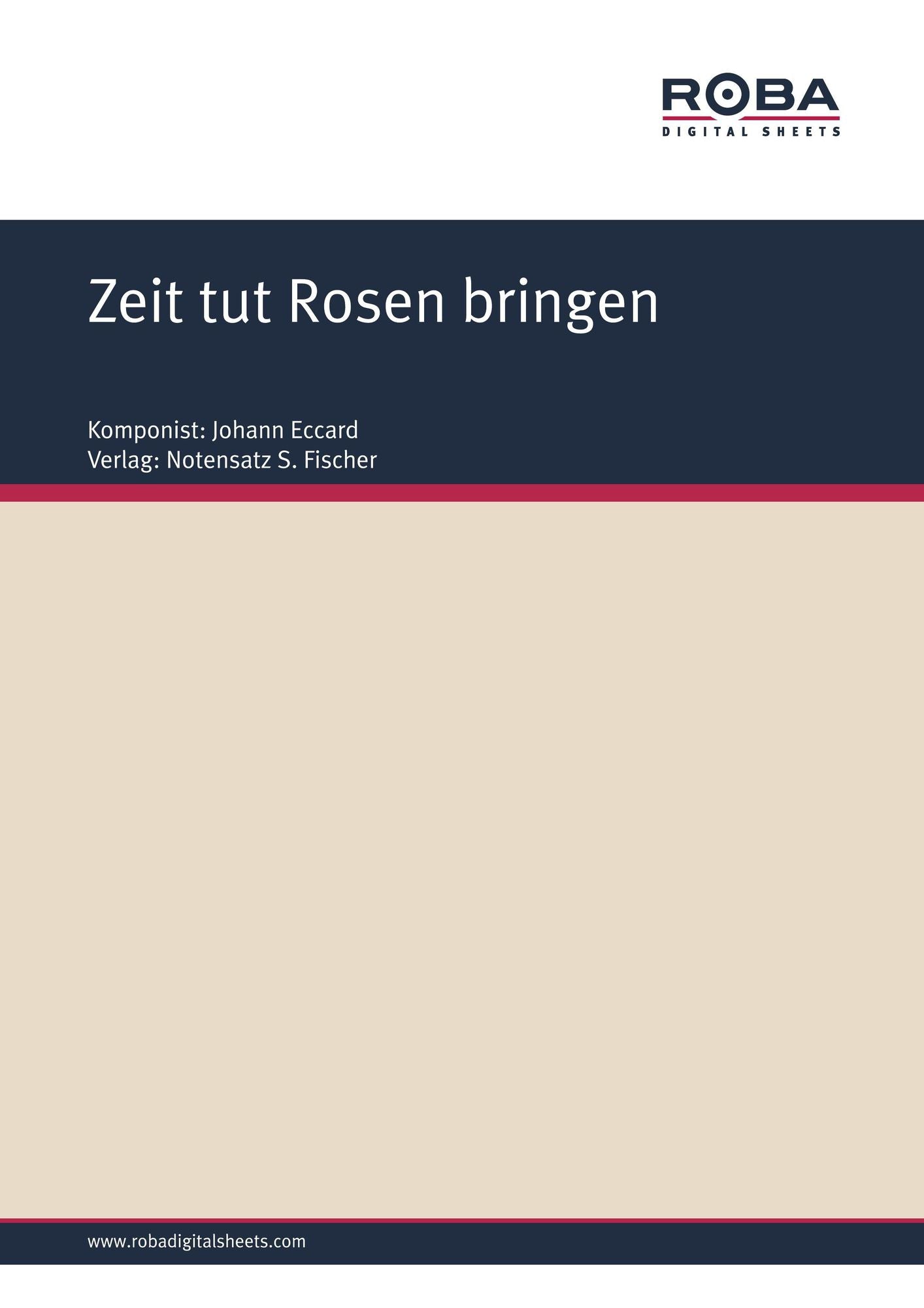 Zeit tut Rosen bringen : Sheet Music