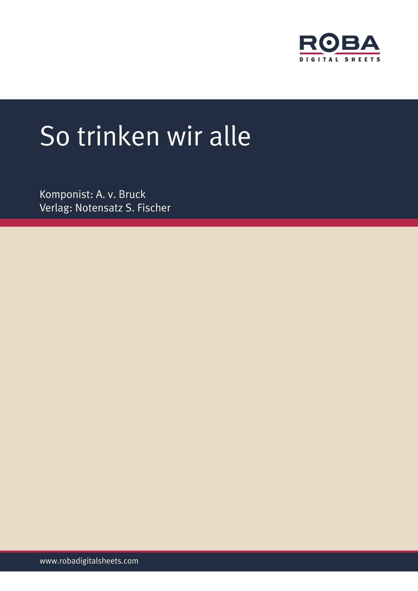 So trinken wir alle : Sheet Music