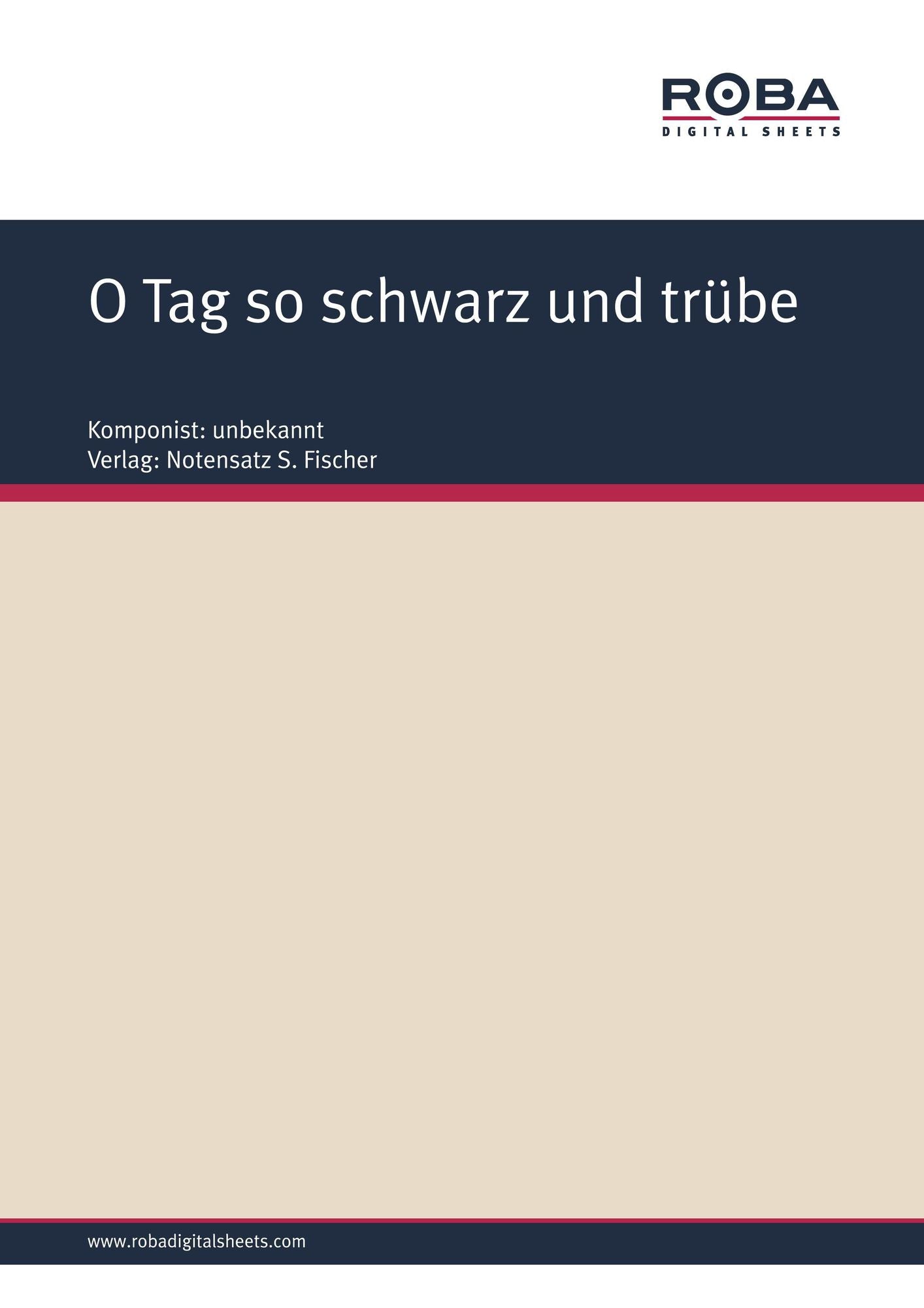 O Tag so schwarz und trübe: Sheet Music