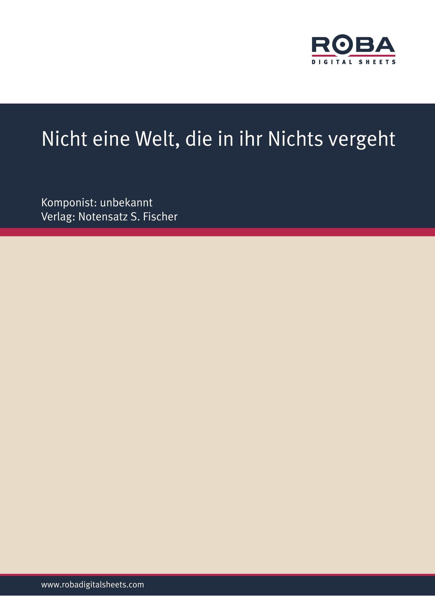 Nicht eine Welt, die in ihr Nichts vergeht: Sheet Music