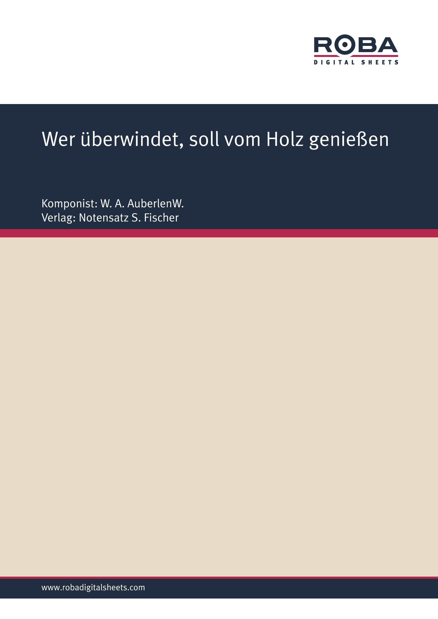 Wer überwindet, soll vom Holz genießen: Sheet Music