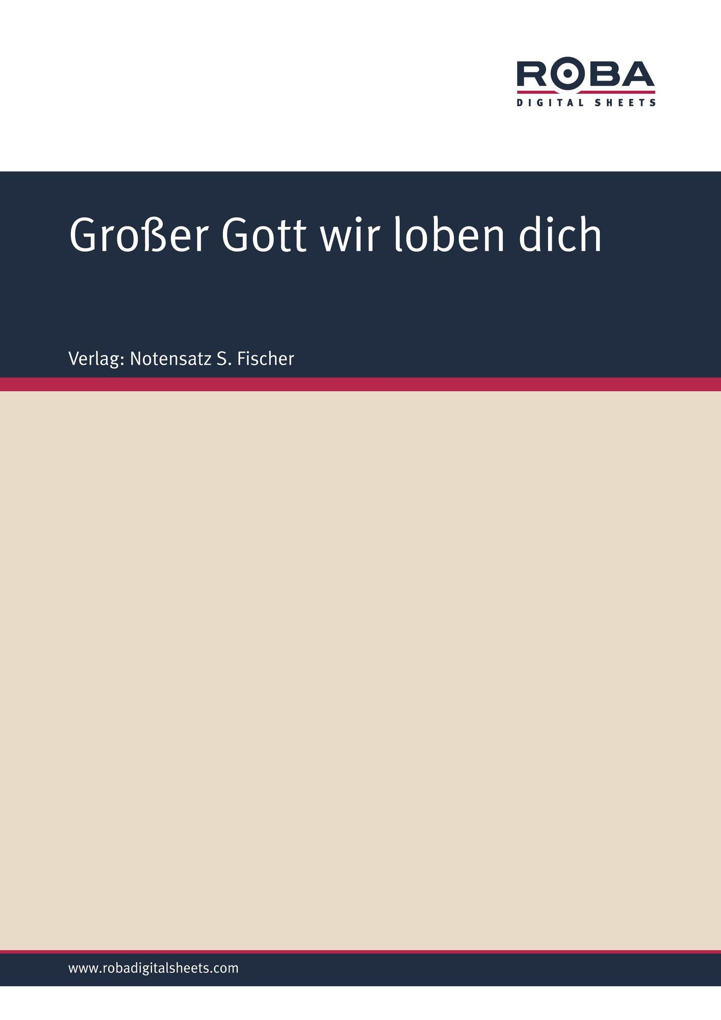Großer Gott wir loben dich: Sheet Music, lyric (Te Deum laudamus) translated by Ambrosius