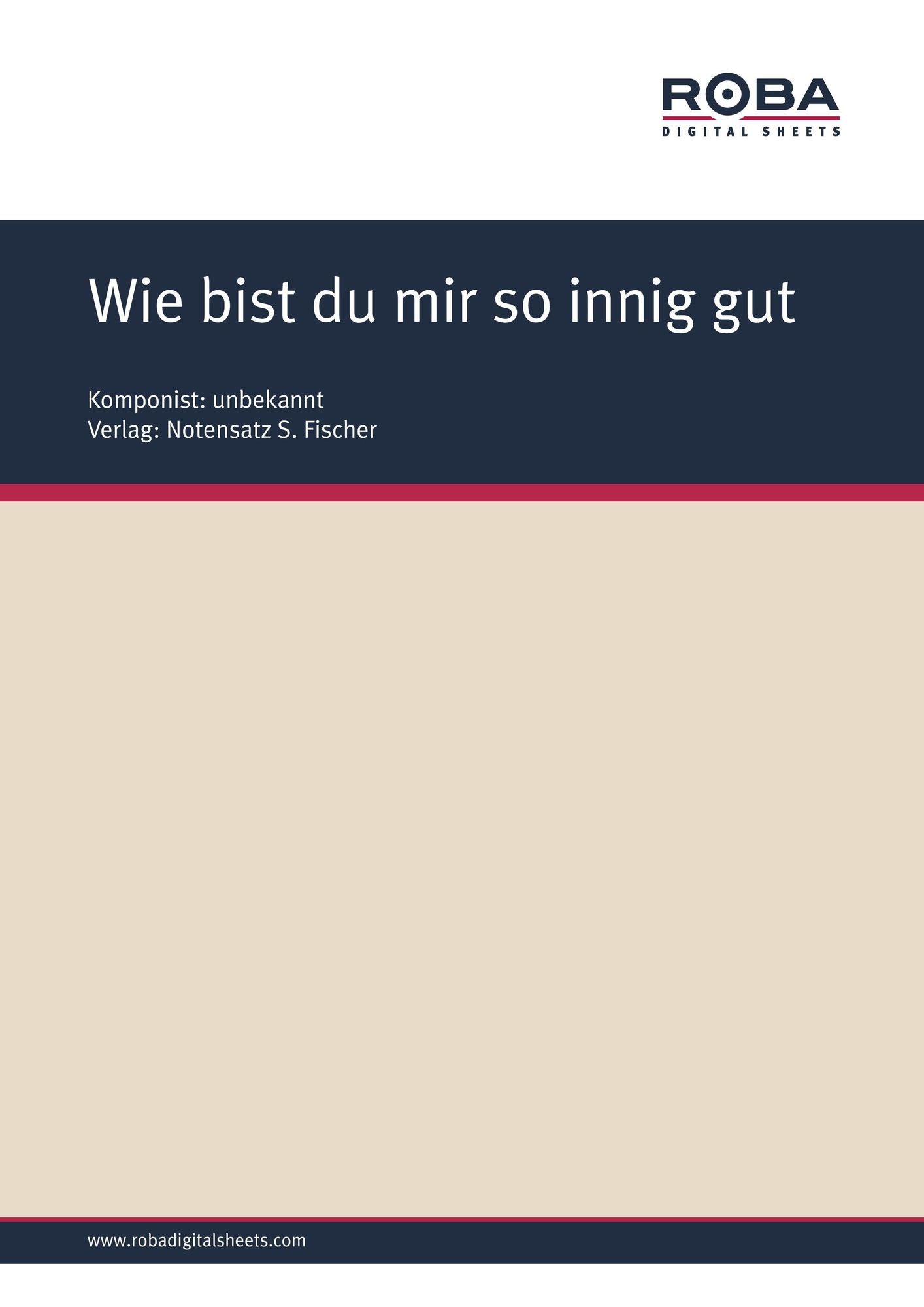 Wie bist du mir so innig gut: Sheet Music