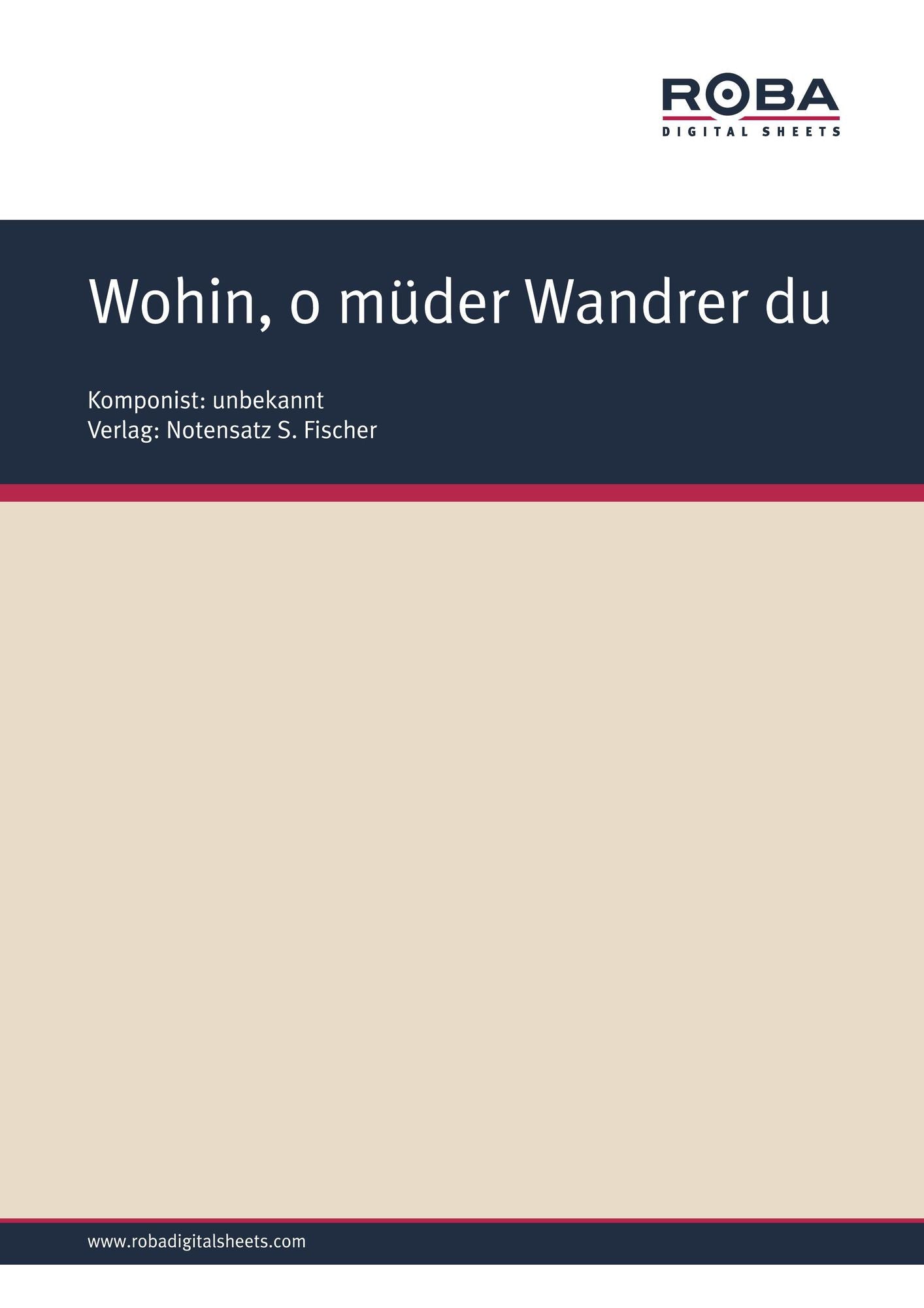 Wohin, o müder Wandrer du: Sheet Music