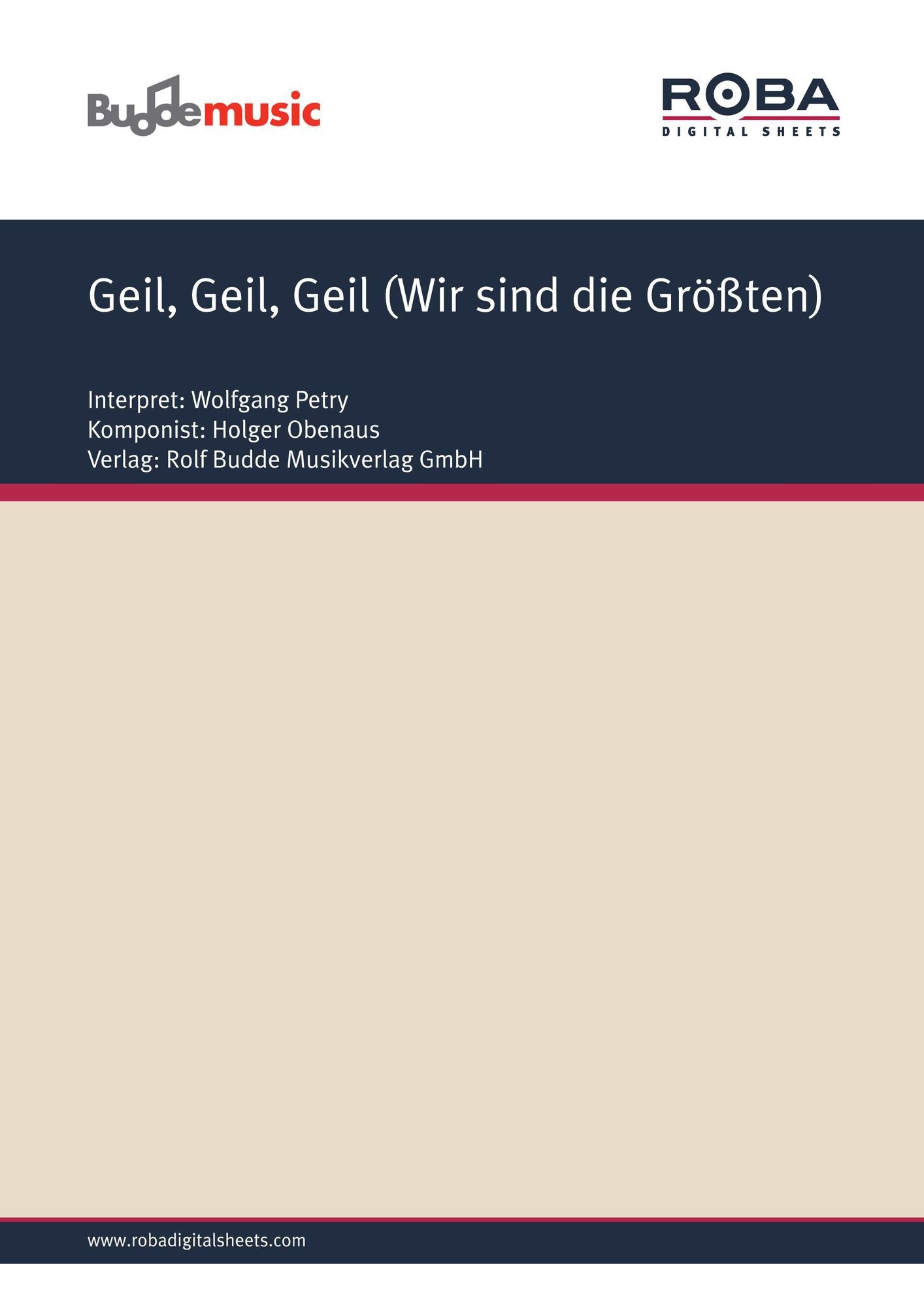 Geil, Geil, Geil (Wir sind die Größten): as performed by Wolfgang Petry, Single Songbook