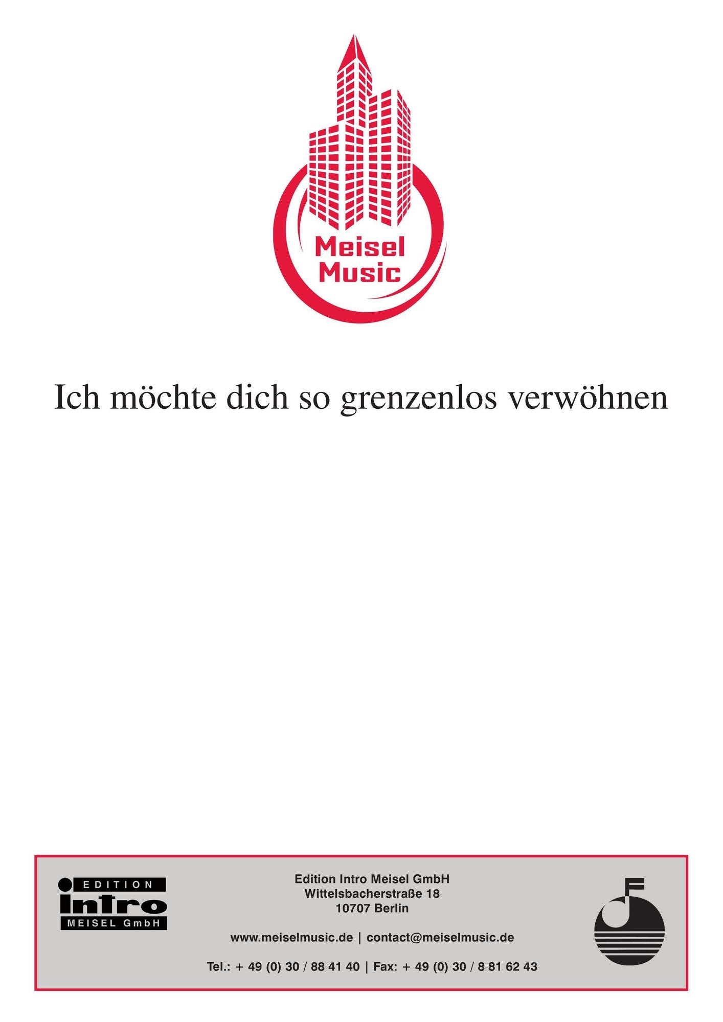 Ich möchte dich so grenzenlos verwöhnen : as performed by Ernie Bieler, Single Songbook