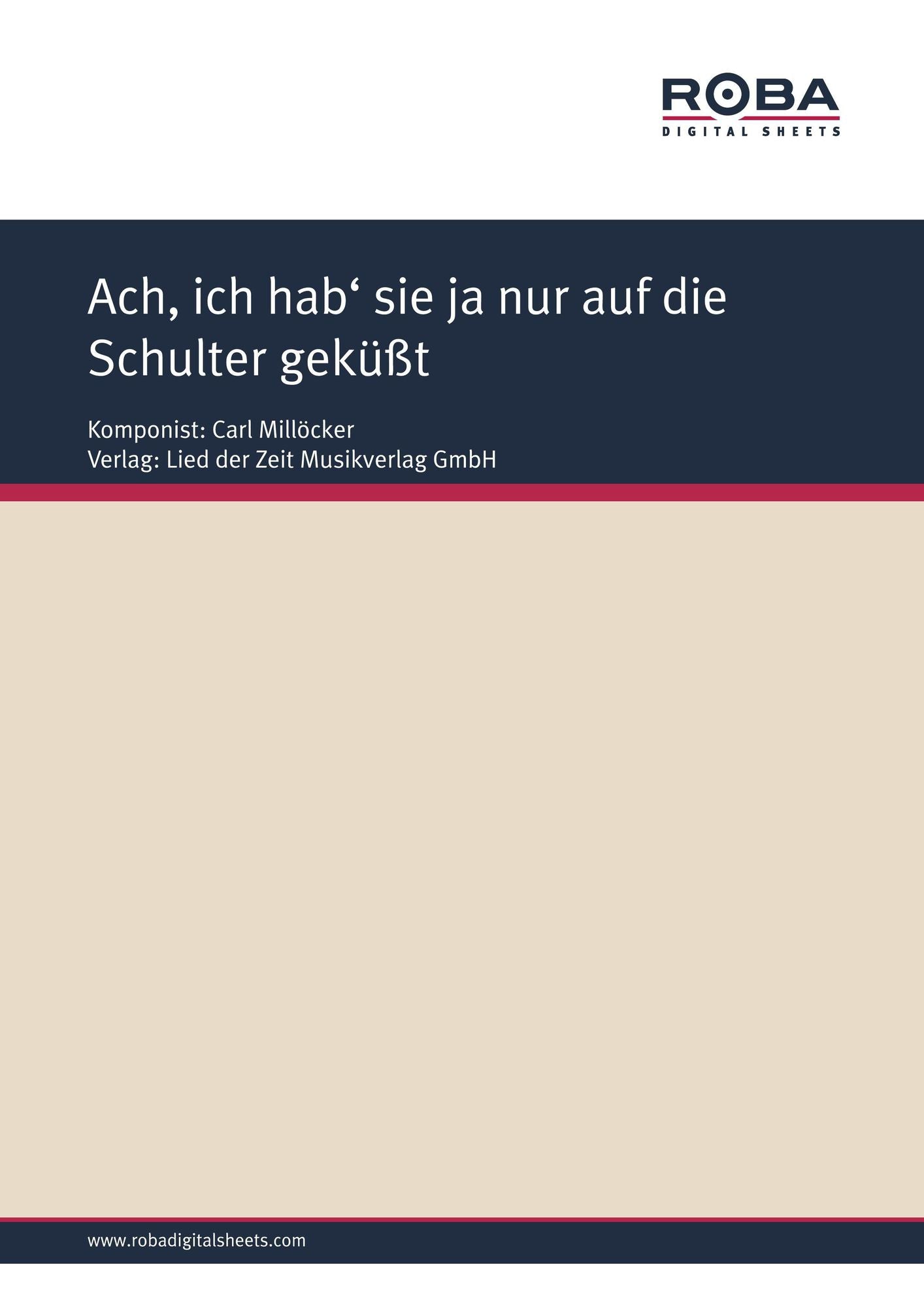 Ach, ich hab' sie ja nur auf die Schulter geküßt : aus ,,Der Bettelstudent"