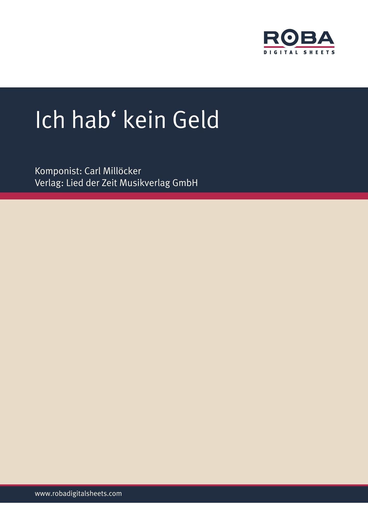 Ich hab' kein Geld : aus ,,Der Bettelstudent"